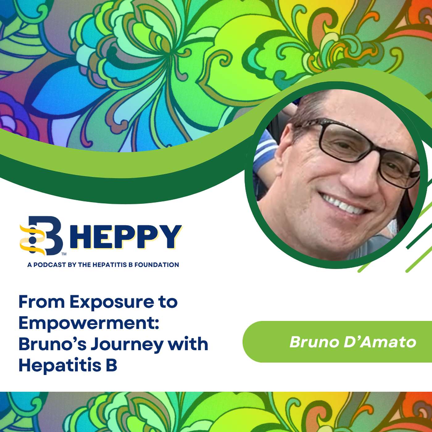 From Exposure to Empowerment: Bruno’s Journey with Hepatitis B