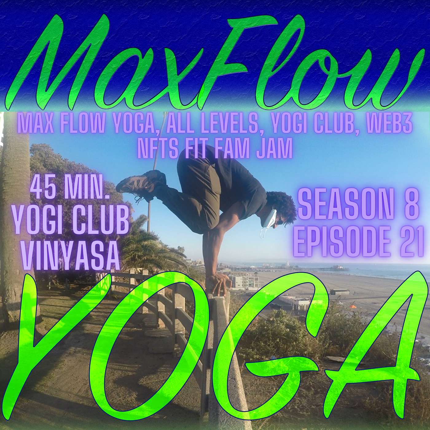 Ohms Ruff Ryders We Ready, Maxflowyoga 55 minute vinyasa episode artwork