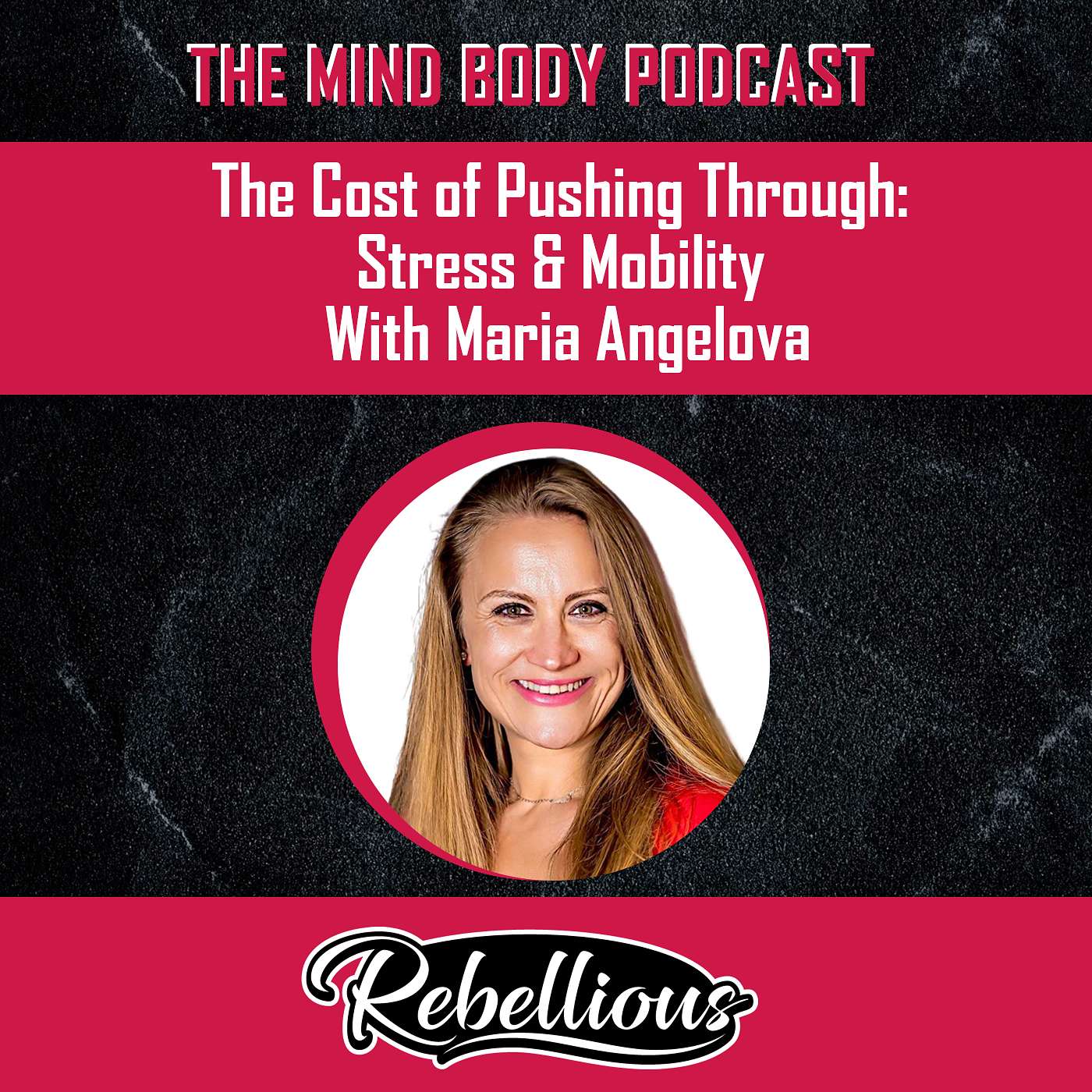The Mind-Body Podcast, Your Rebellious Podcast
