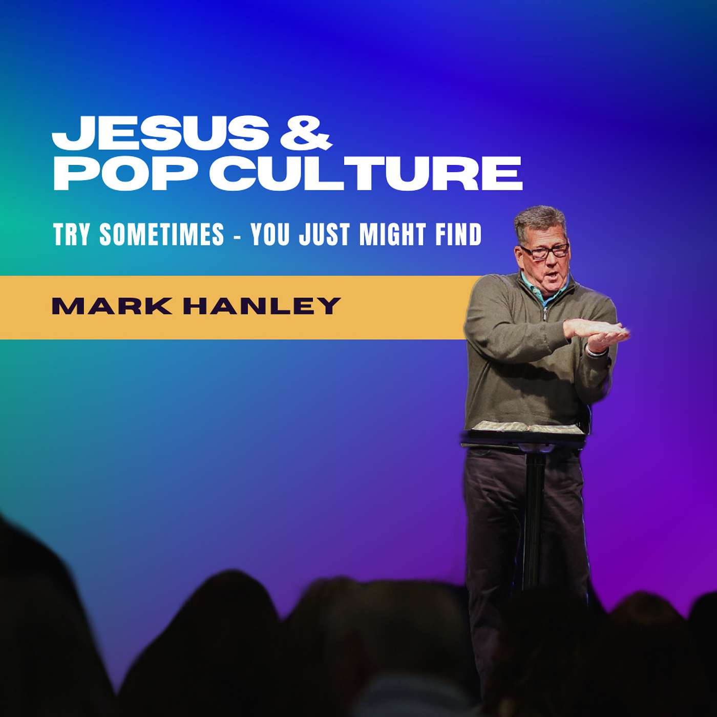 Try Sometimes - You Just Might Find | Mark Hanley