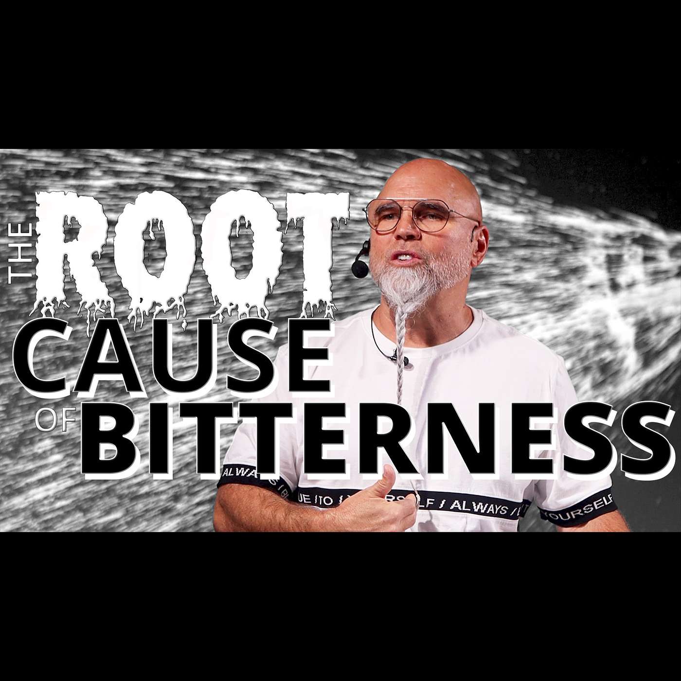 The Root Cause of Bitterness By Shane W Roessiger