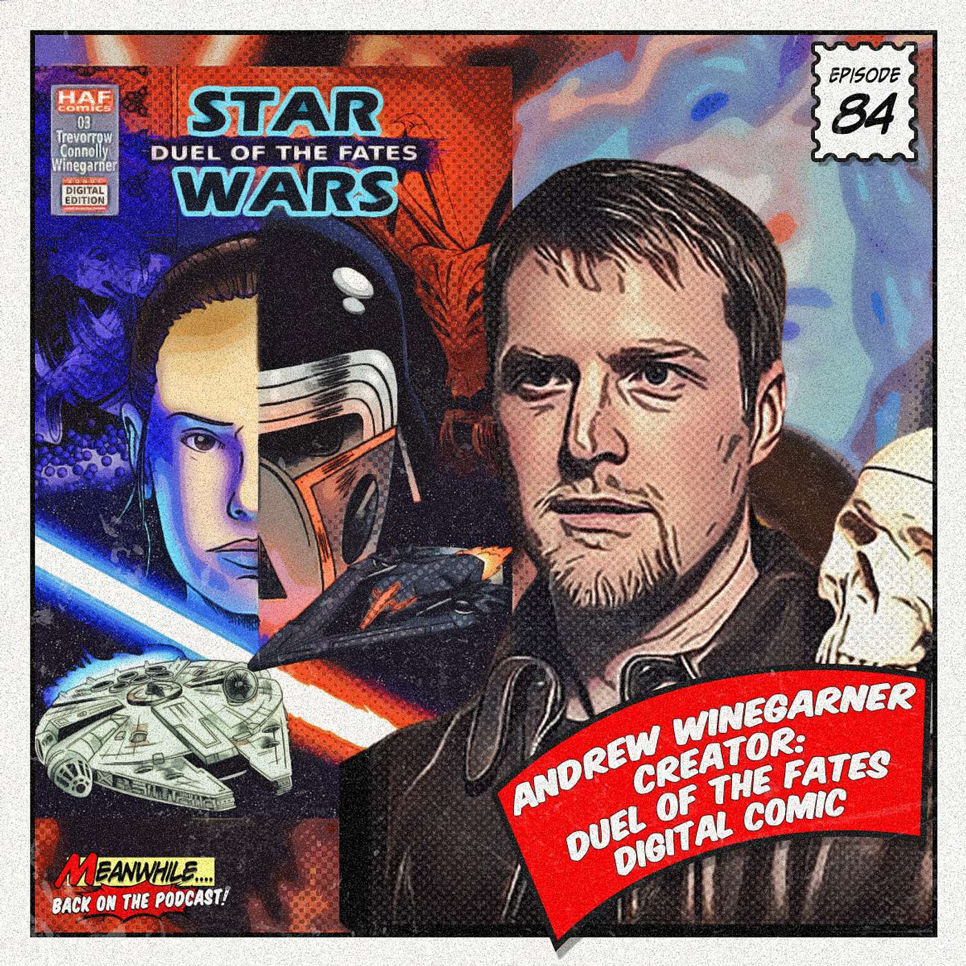 Ep. 84 - Interview w/ Andrew Winegarner - Creator of Duel Of The Fates Digital Comic