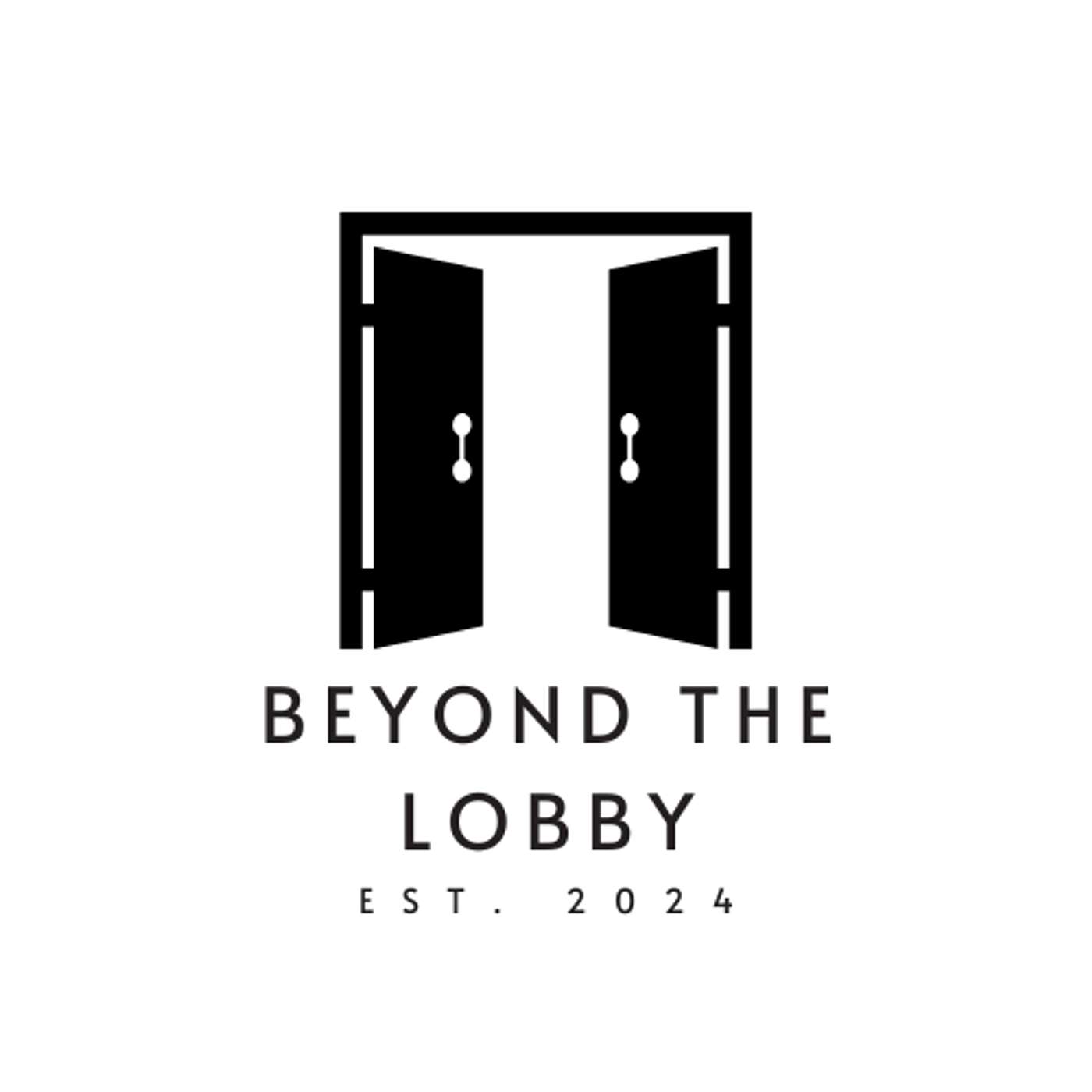 Beyond the Lobby