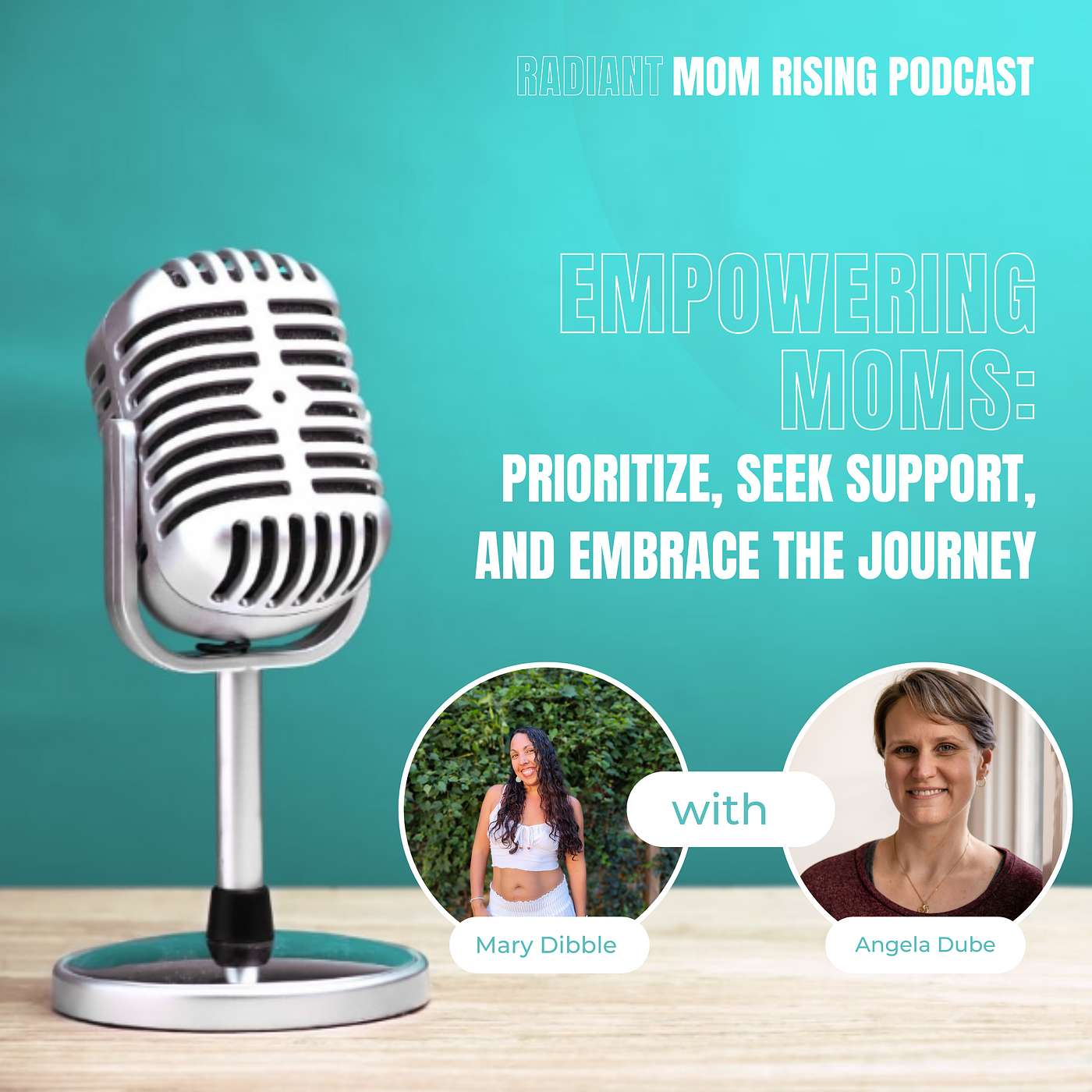 Episode 35: Empowering Moms: Prioritize, Seek Support, and Embrace the Journey with Angela Dube