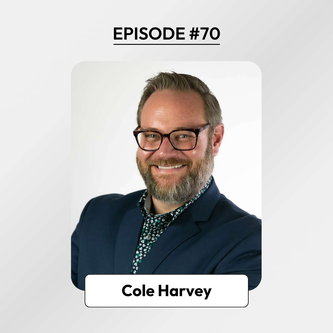 Podcast #70: Building a Successful Real Estate Business w Cole Harvey