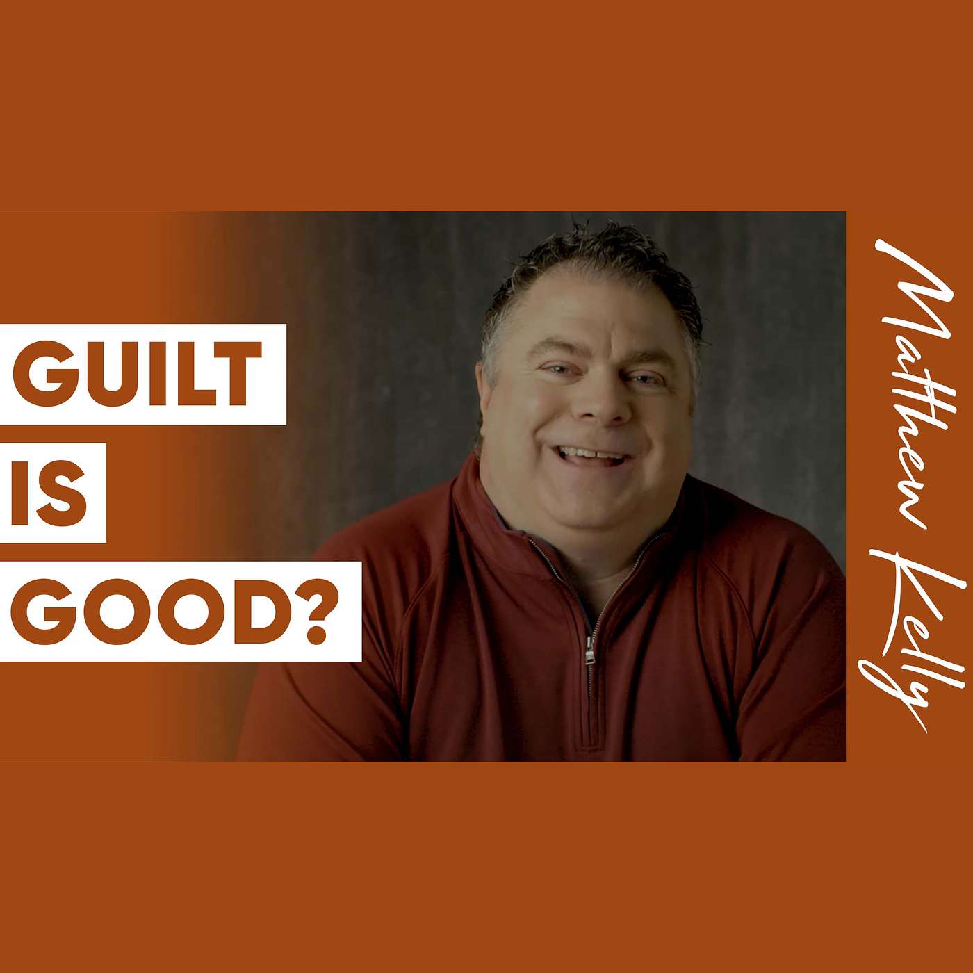 Why It’s GOOD To Feel Guilt - Matthew Kelly