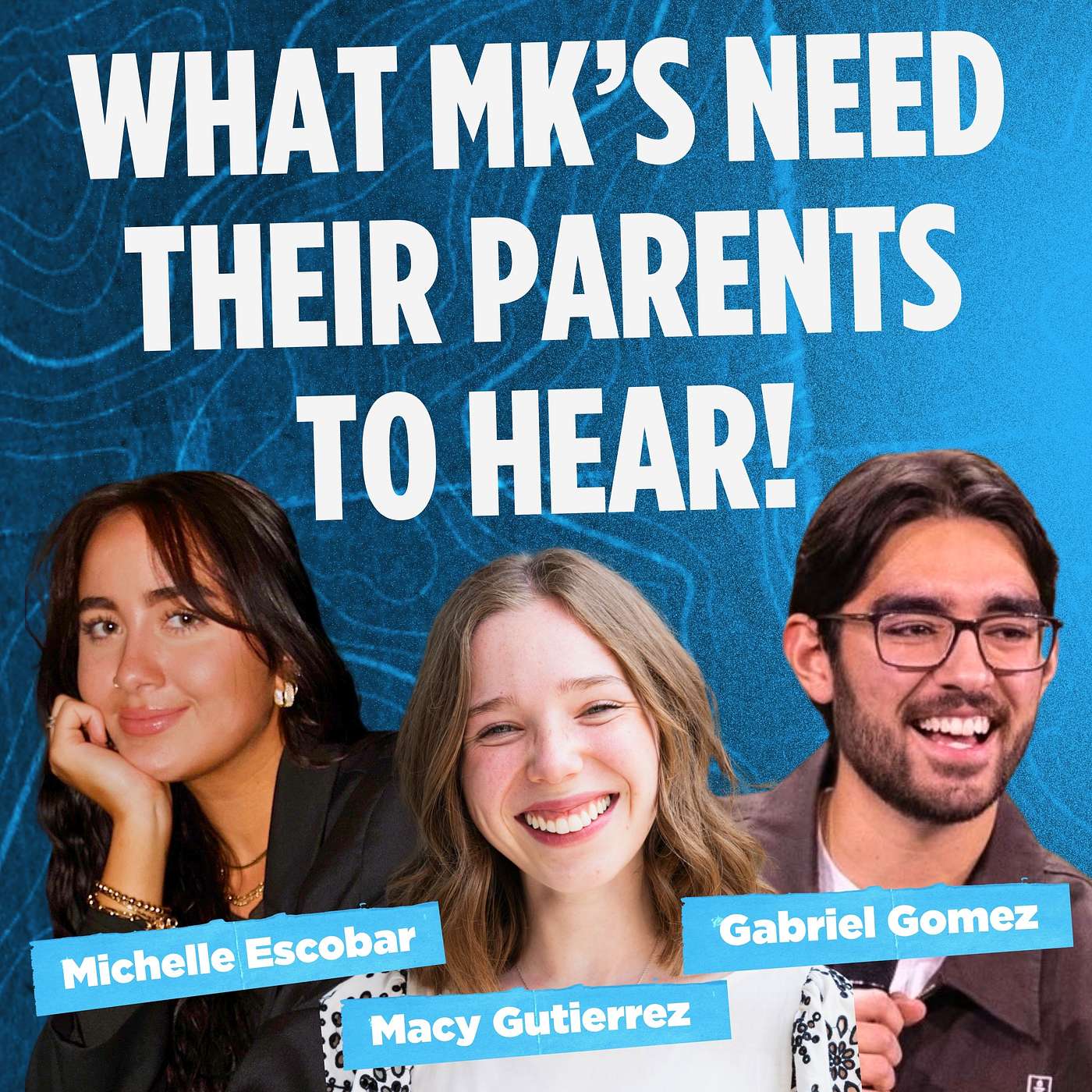 What Missionary Kids Need Their Parents to Hear with Macy Gutierrez, Gabriel Gomez & Michelle Escobar episode artwork