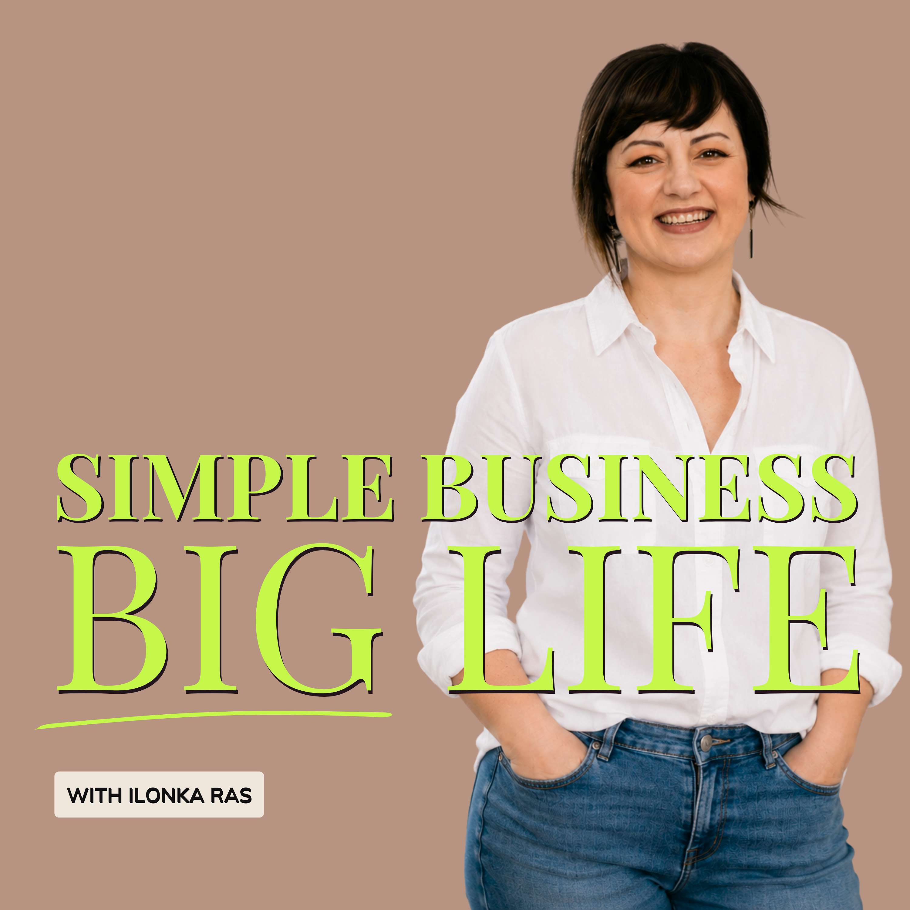 Simple Business. Big Life.