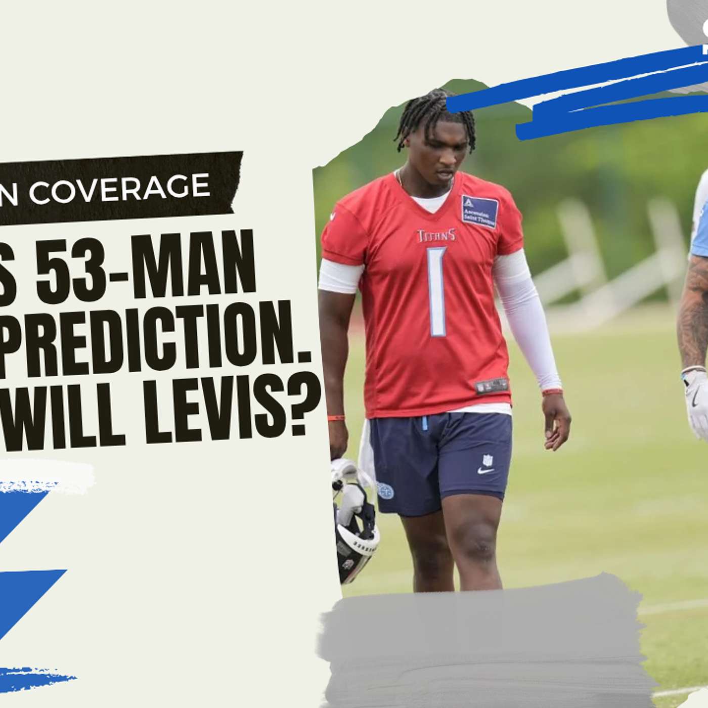 Press Man Coverage Episode 8 | Titans 53-Man Roster Prediction: 7 WRs? Will Levis Locked In? episode artwork