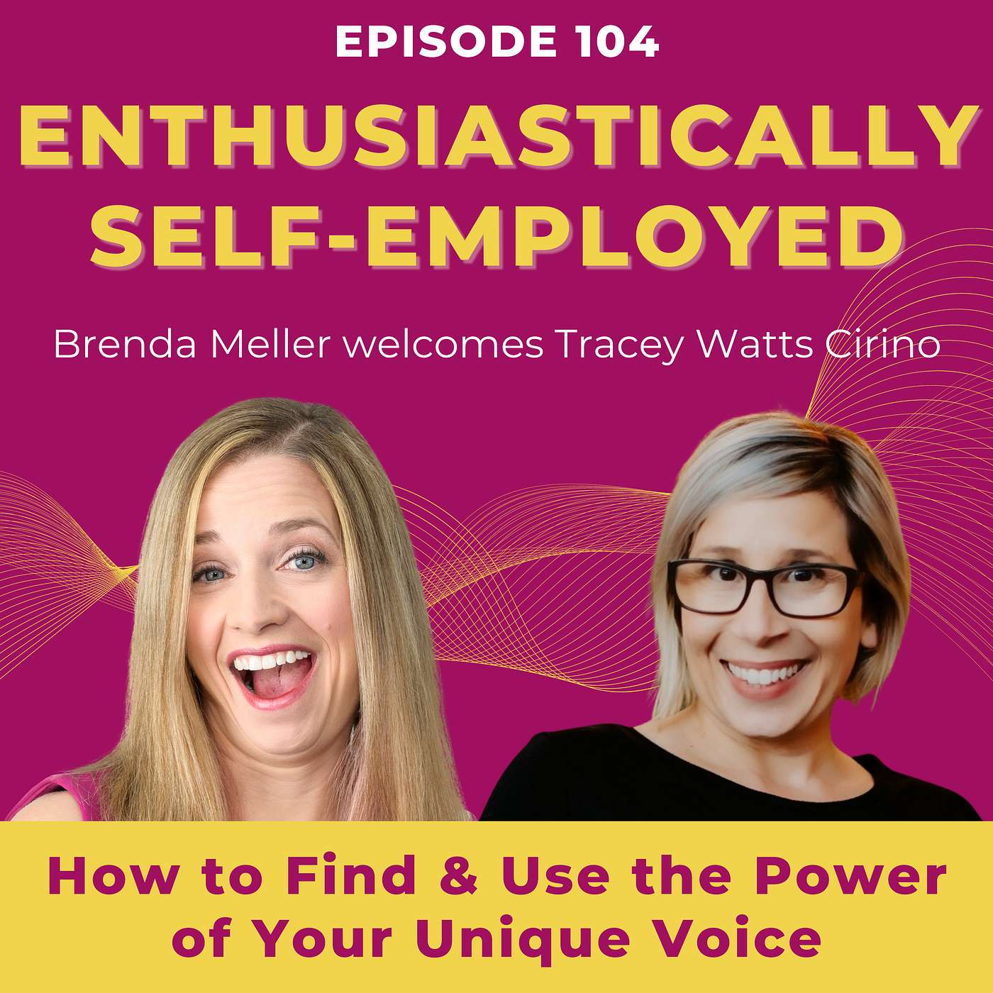 Finding Your Voice and Brand Authenticity with Tracey Watts Cirino Ep 104 episode artwork