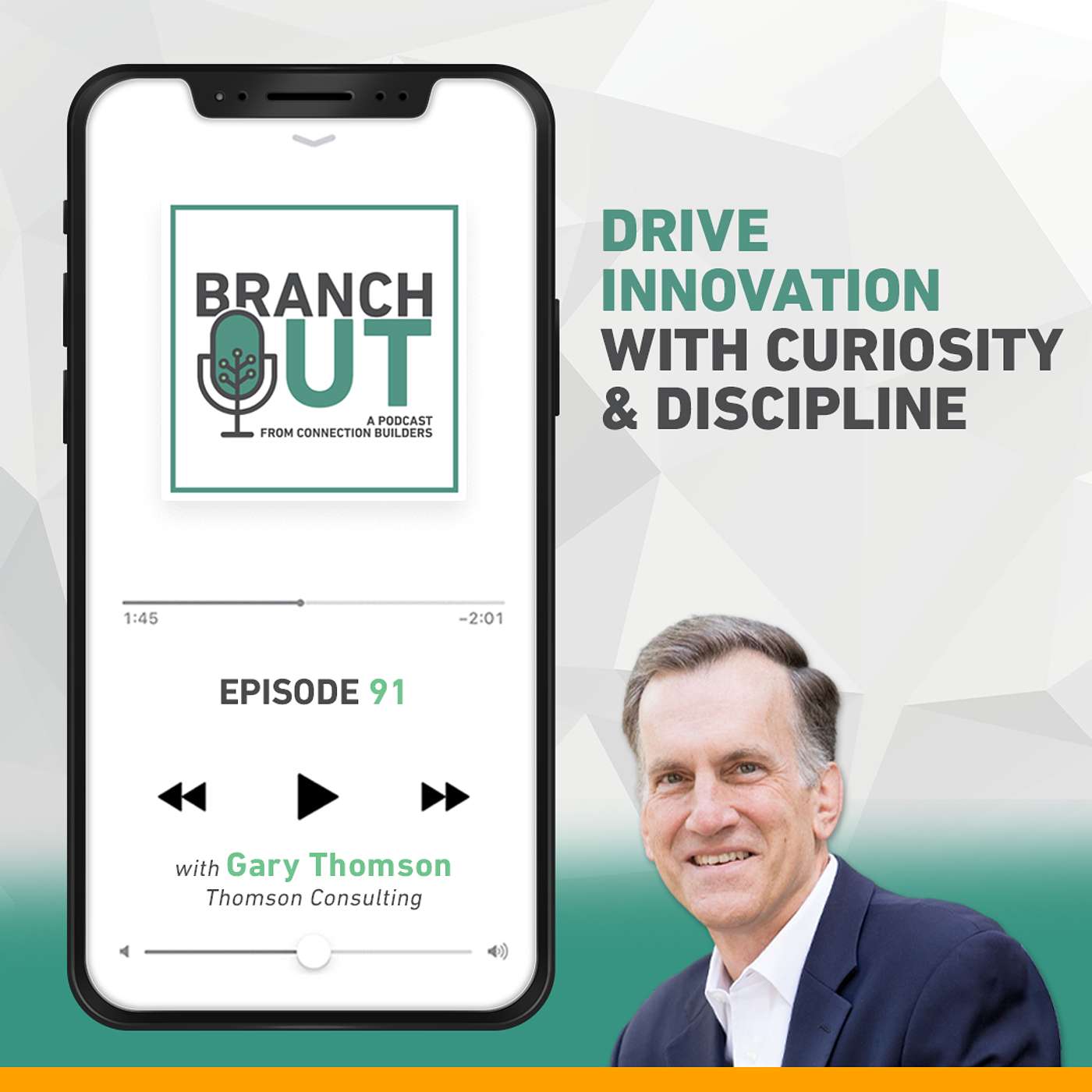 Drive Innovation with Curiosity & Discipline - Gary Thomson
