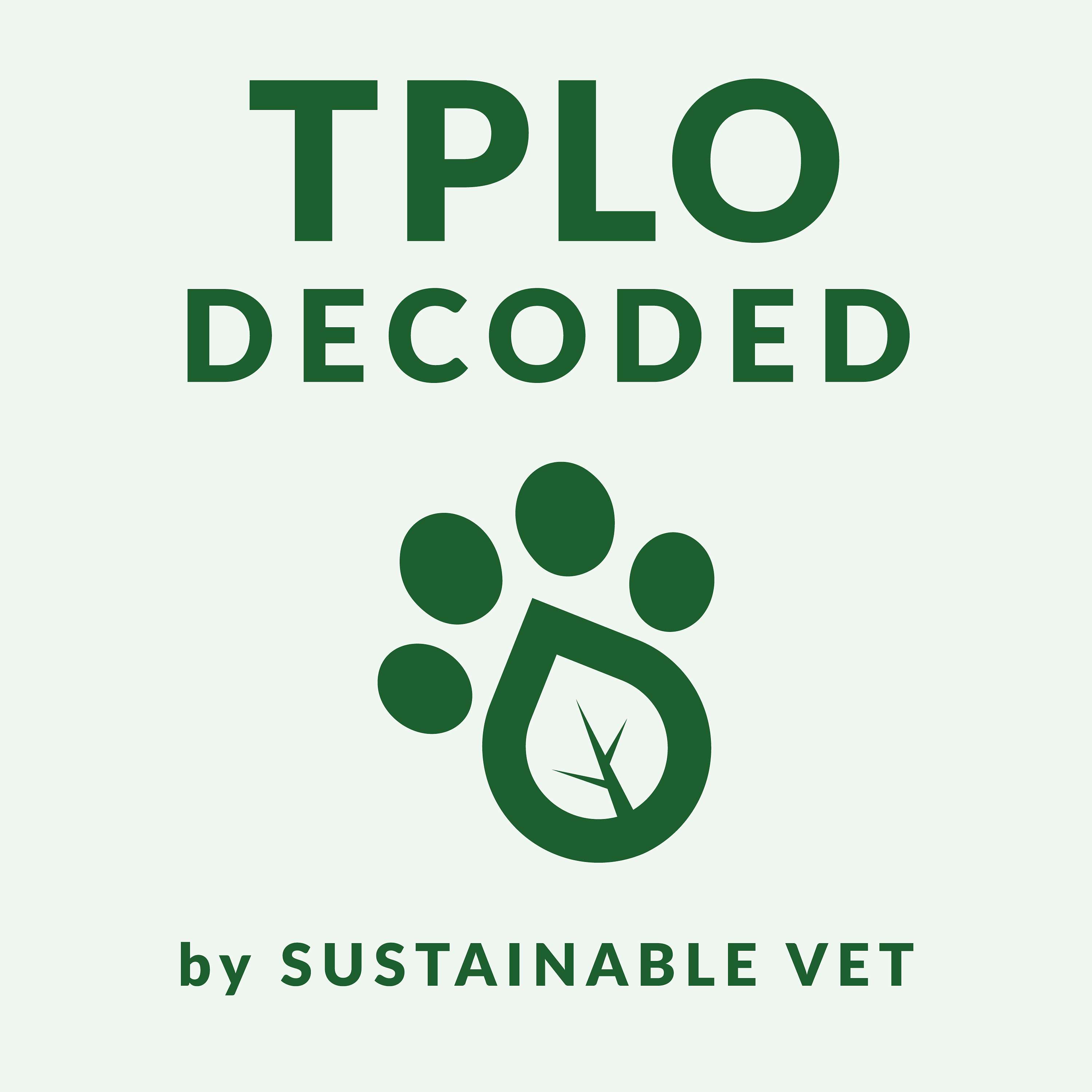 TPLO Decoded - by Sustainable Vet