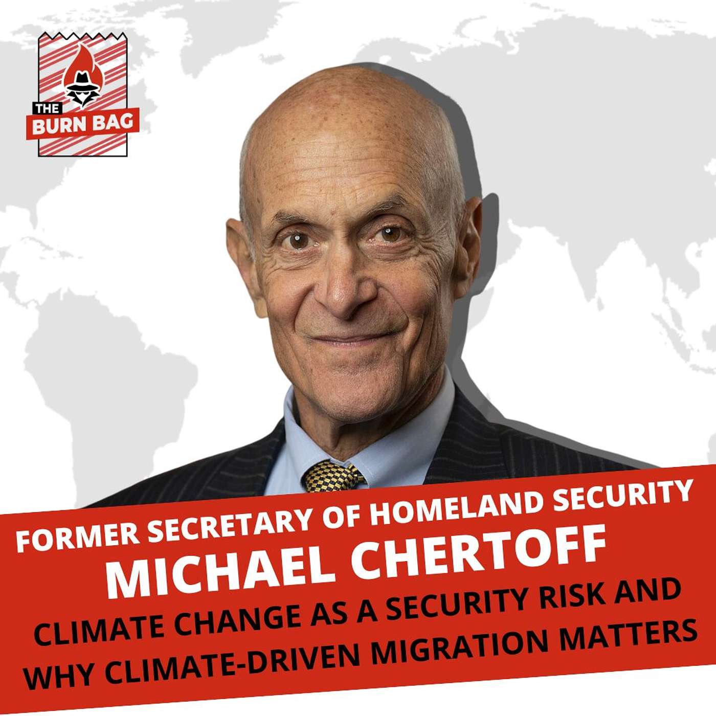 Former Secretary of Homeland Security Michael Chertoff: Climate Change as a Security Risk and Why Climate-Driven Migration Matters
