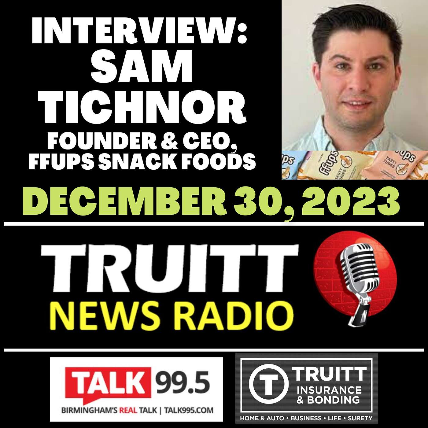INTERVIEW: Sam Tichnor, Founder & CEO, ffups, from our 12/30/23 TRUITT NEWS RADIO Show