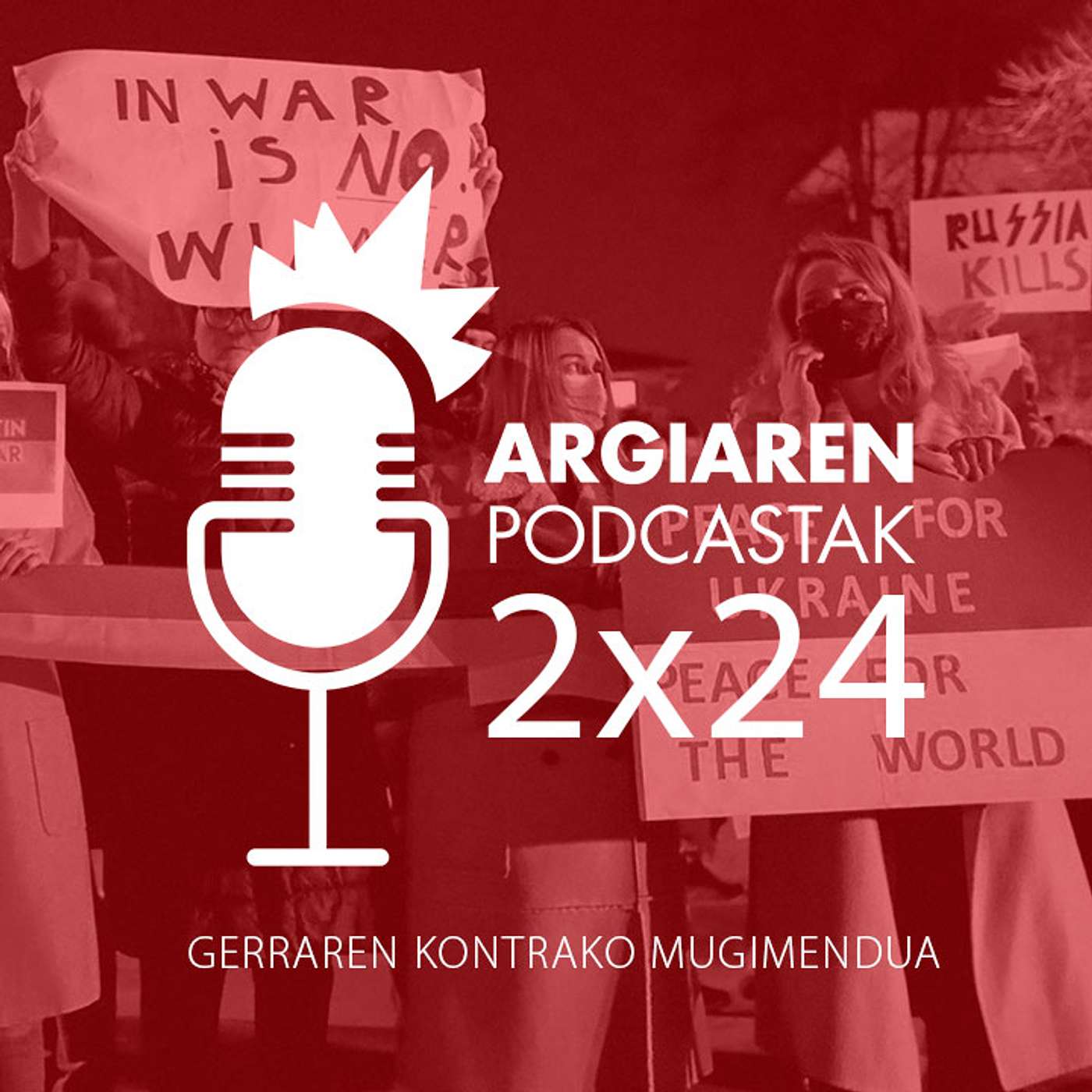 PODCAST 2x24 | “Gerra gelditu” eskatzean nori laguntzen ote diozu: Vladimir Putini, munduari, NATOri, ukrainarrei...? episode artwork