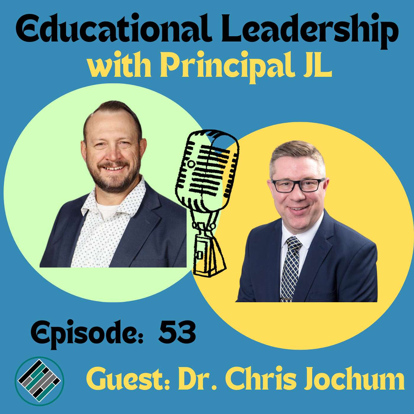 Episode 53: You Don't Have to Leave to Lead: Dr. Chris Jochum's Leadership Journey Episode 53: You Don't Have to Leave to Lead: Dr. Chris Jochum's Leadership Journey