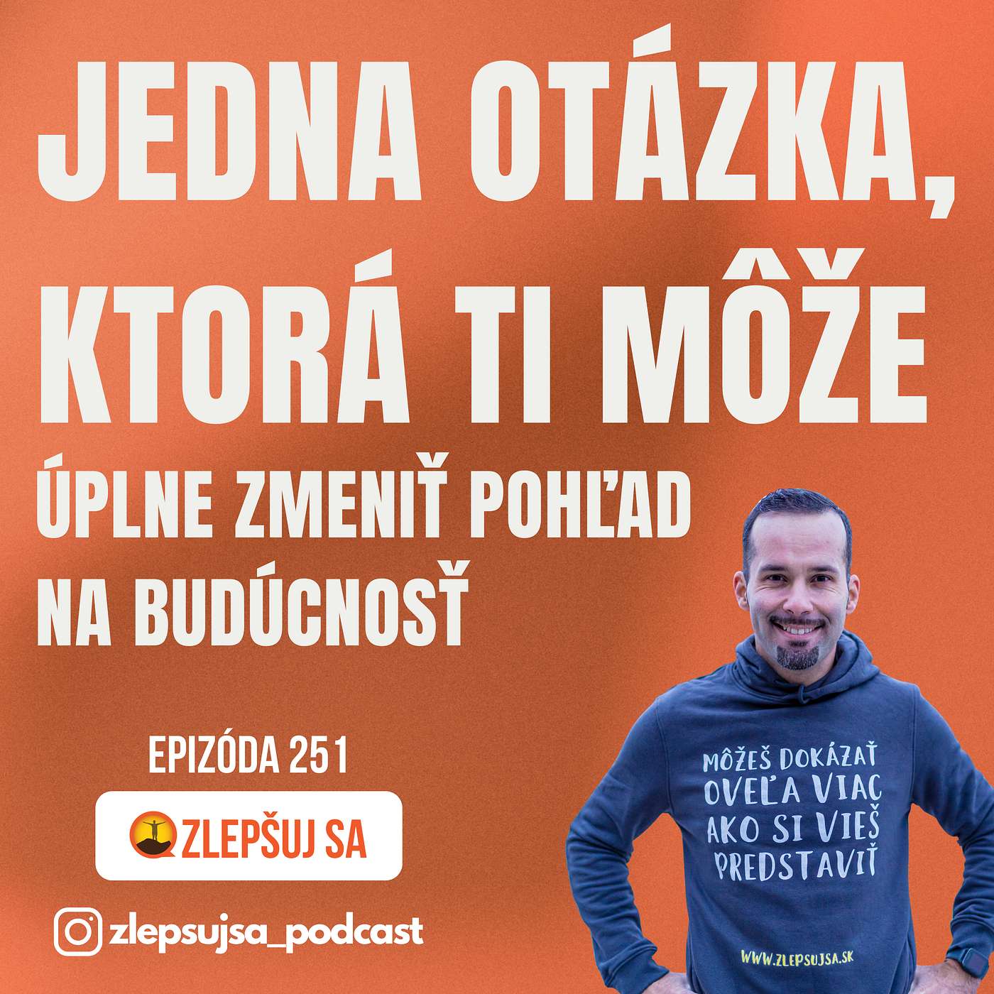 251. Jedna otázka, ktorá ti môže úplne zmeniť pohľad na budúcnosť