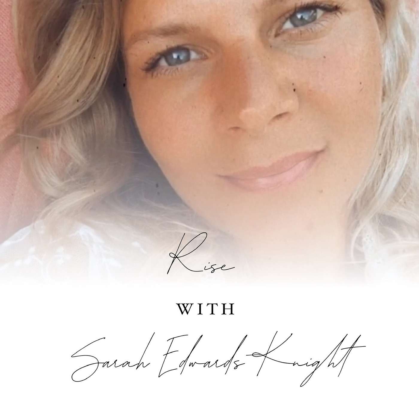 Rise with Sarah Edwards-Knight 