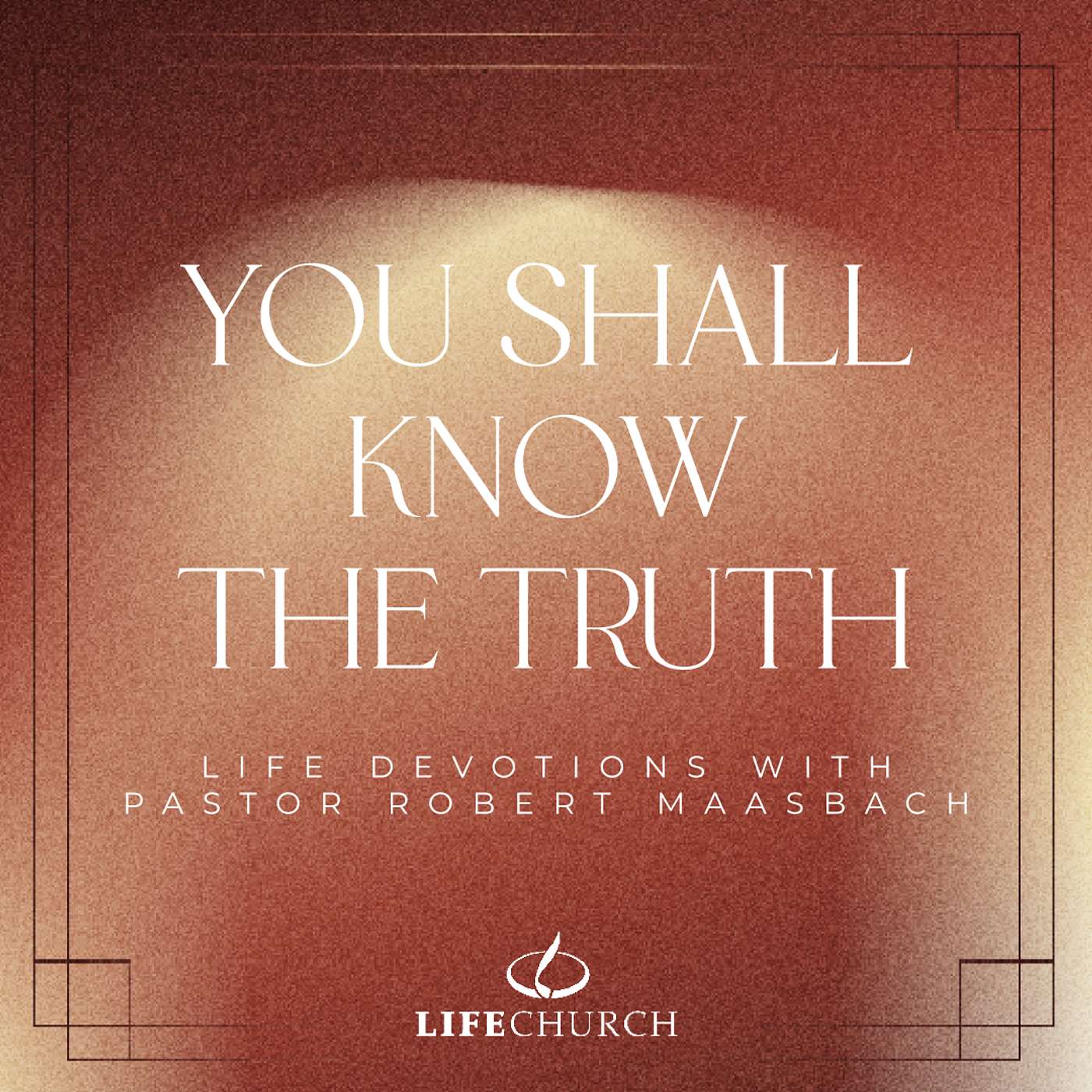 You Shall Know The Truth - 26.12.25