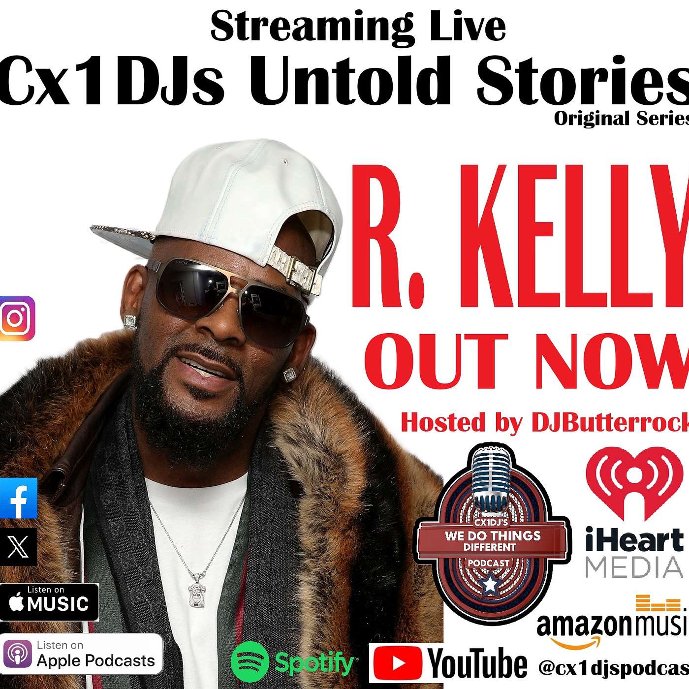 Cx1DJs We Do Things Different Podcast "Untold Stories of R Kelly" hosted by DJButterrock episode artwork