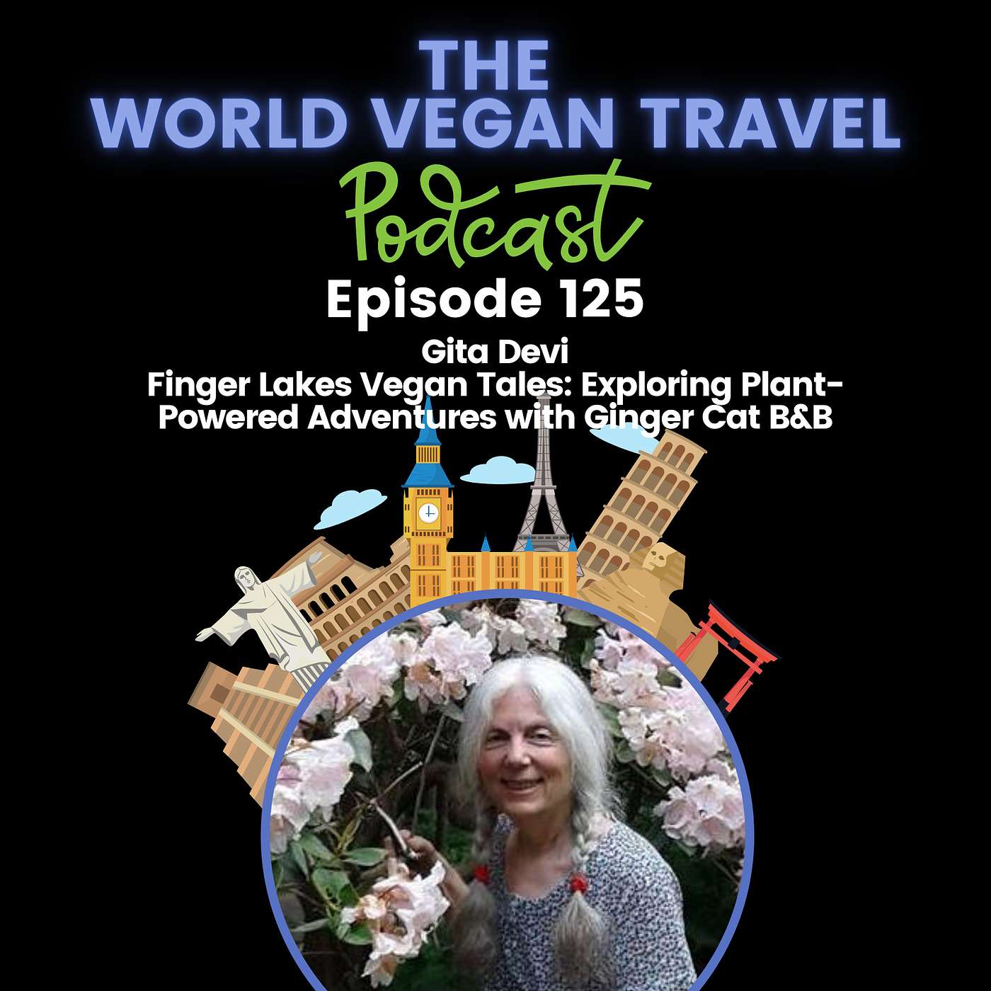 Finger Lakes Vegan Tales: Exploring Plant-Powered Adventures with Ginger Cat B&B | Gita Devi | Ep 125