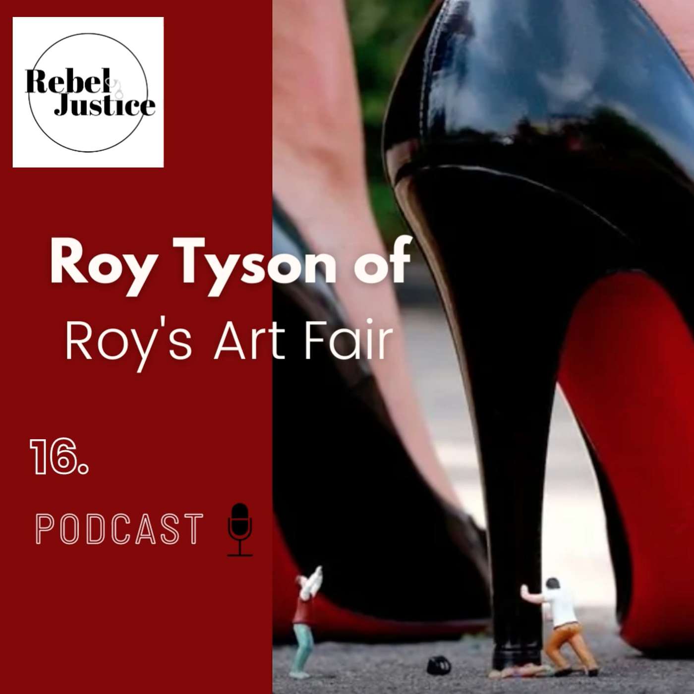 Episode 16: Roy Tyson Interview - Roy's Art Fair