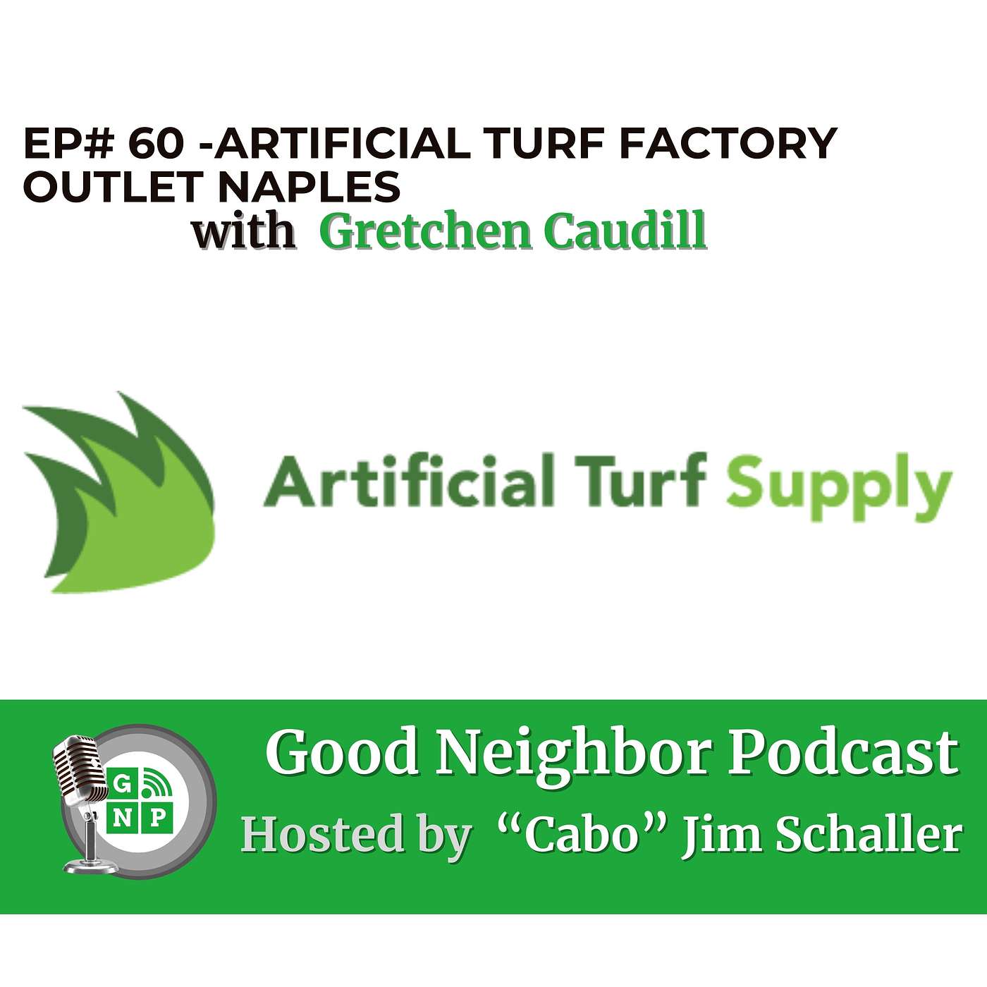 EP# 60 - The Effortless Green: Gretchen Caudill's Guide to Artificial Turf Landscapes