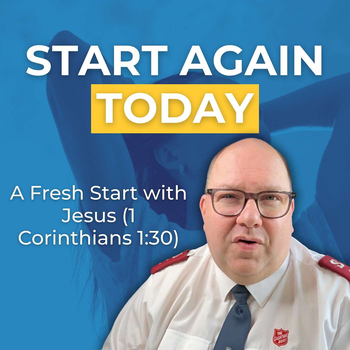 A Fresh Start with Jesus | Battle Drill Devotional (5-Minute Salvation Army Devotional) (1 Corinthians 1:30)