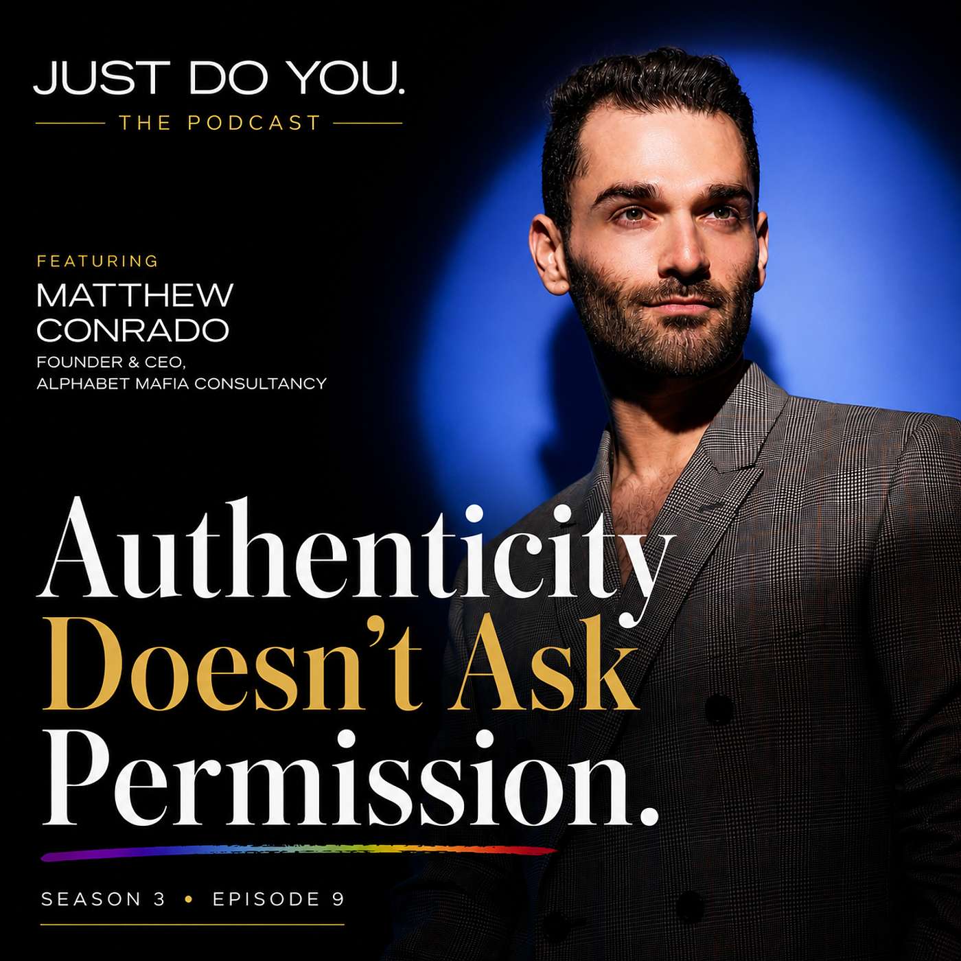 S3E09 with Matthew Conrado - Authenticity Doesn't Ask Permission episode artwork