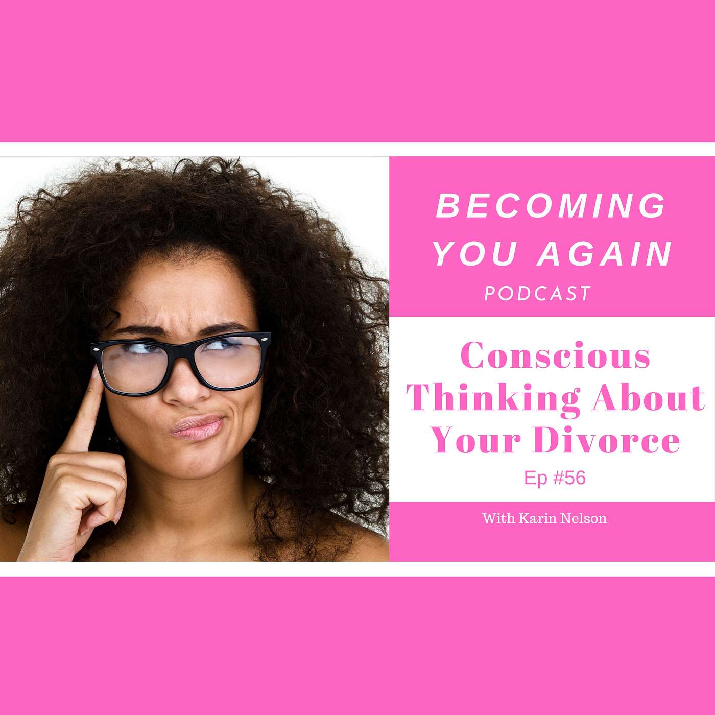 Conscious Thinking About Your Divorce