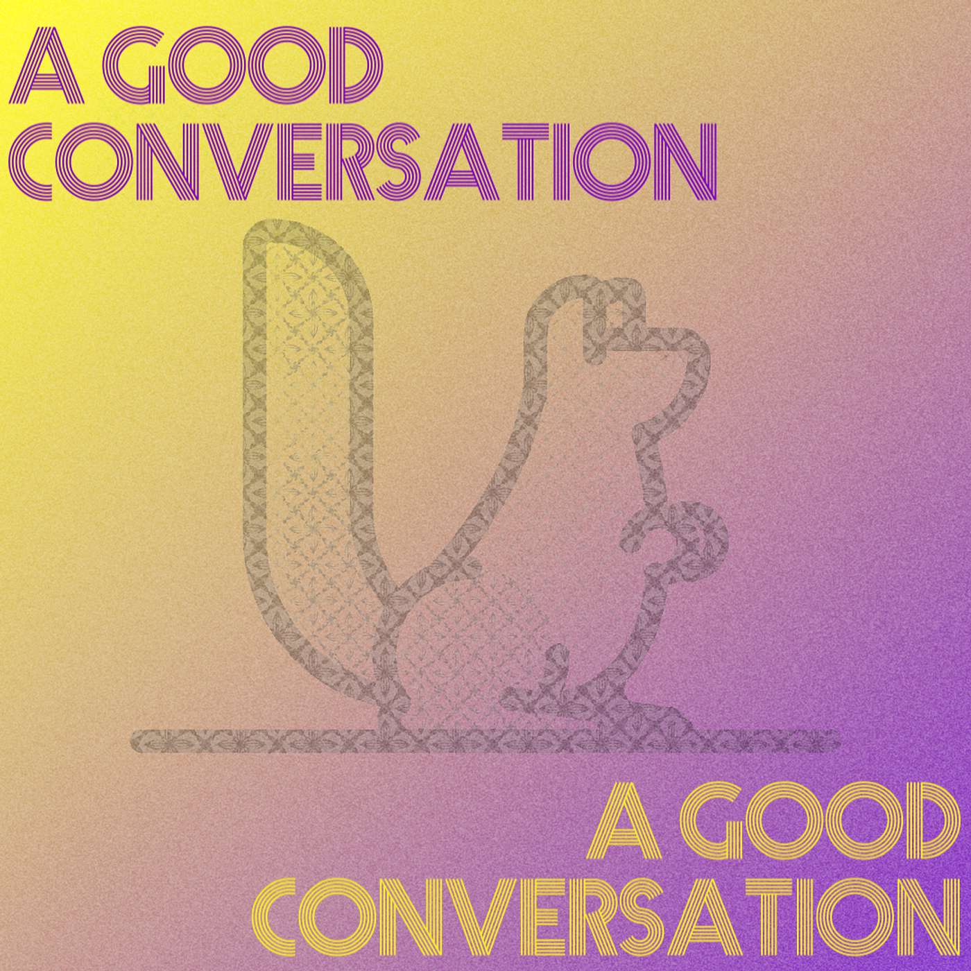 A Good Conversation