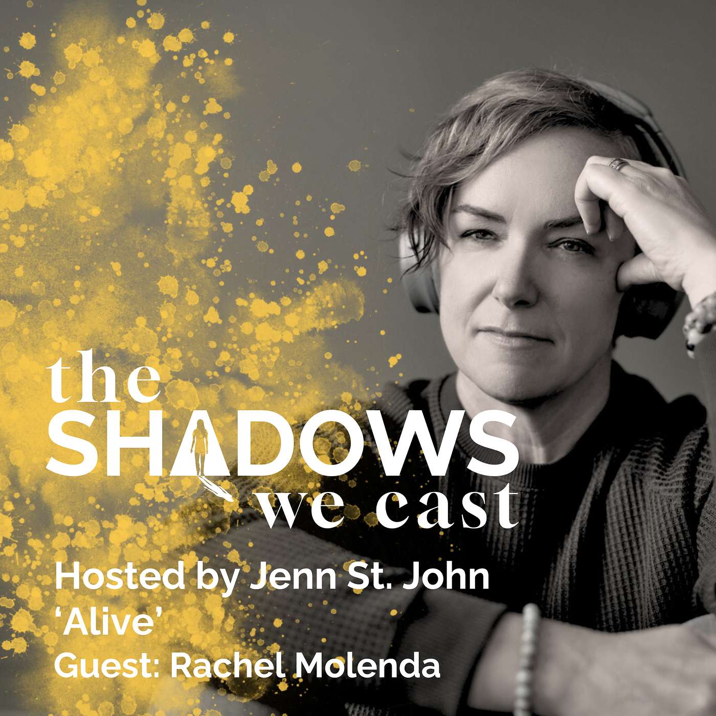 The Shadows We Cast