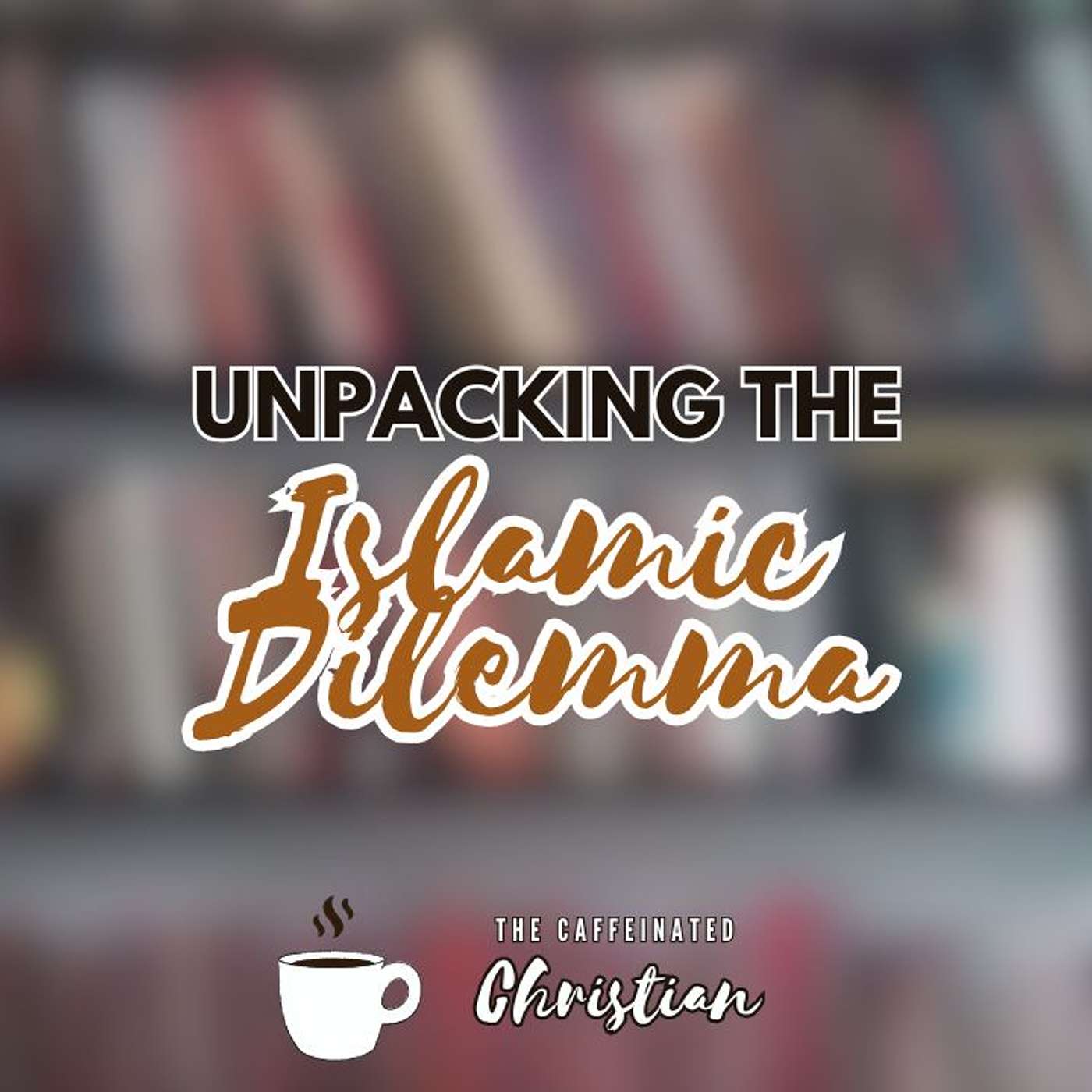Unpacking the Islamic Dilemma