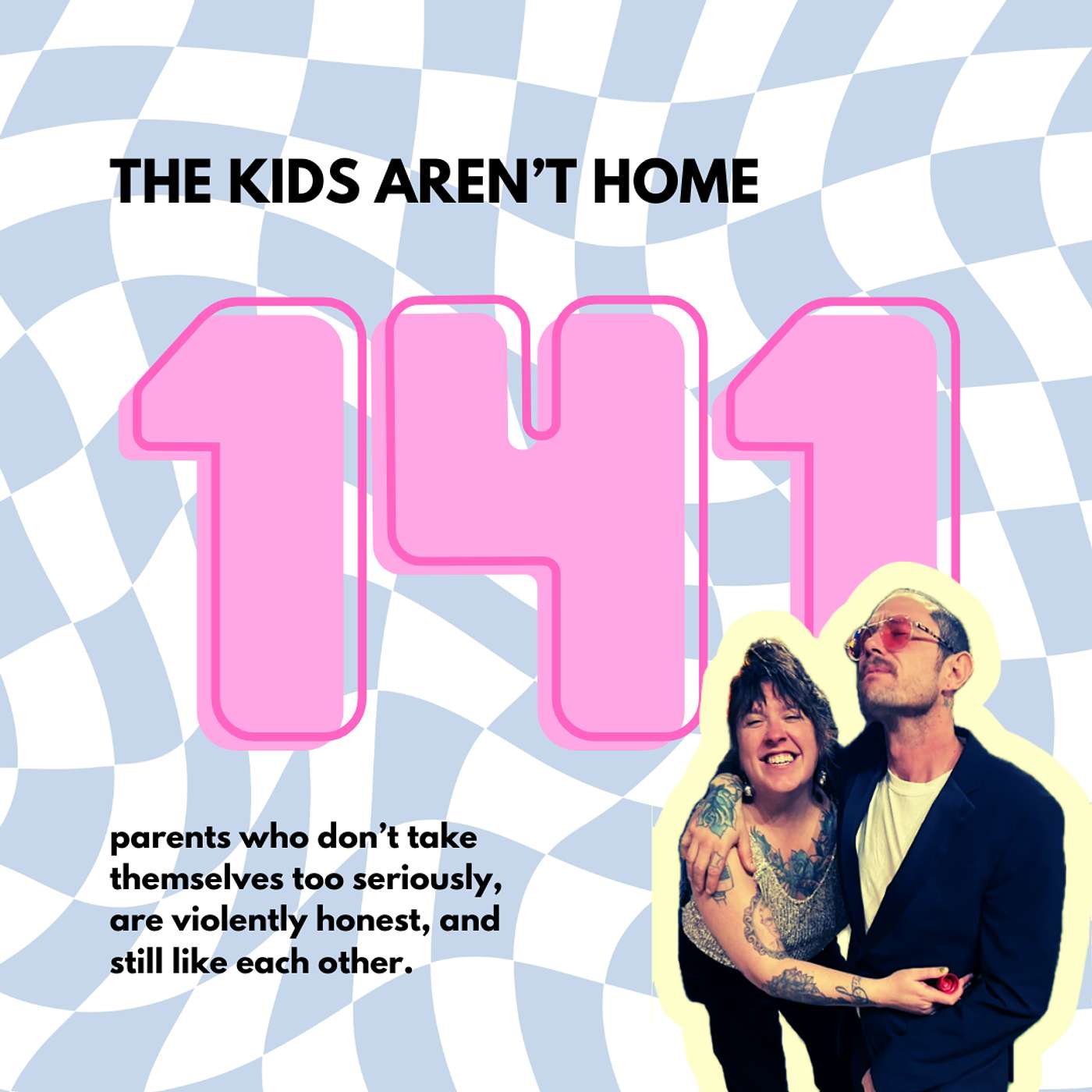 The Kid's Aren't Home | Episode 141
