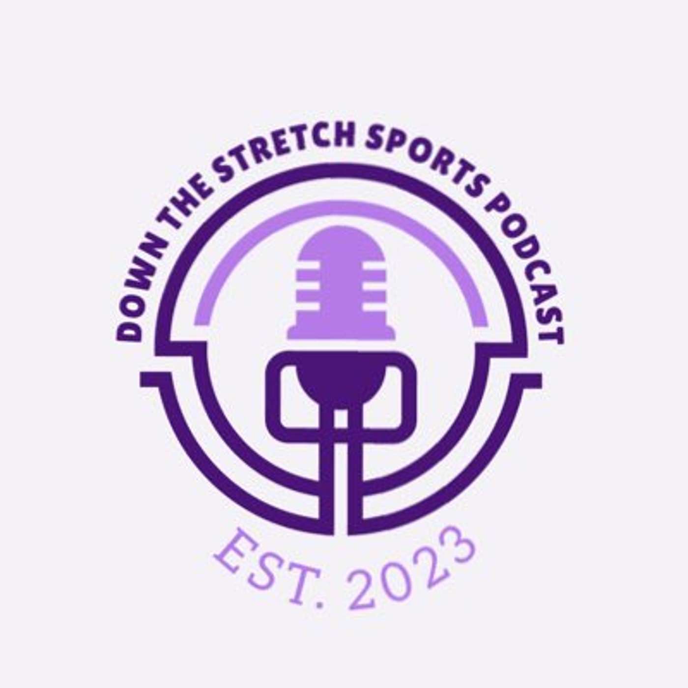 Down the Stretch Podcast\'s Podcast