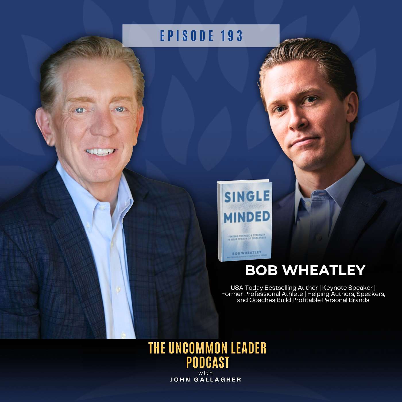 Episode 193: Executive Focus: How Leaders Use the Pauline Advantage for Unprecedented Resilience | Bob Wheatley