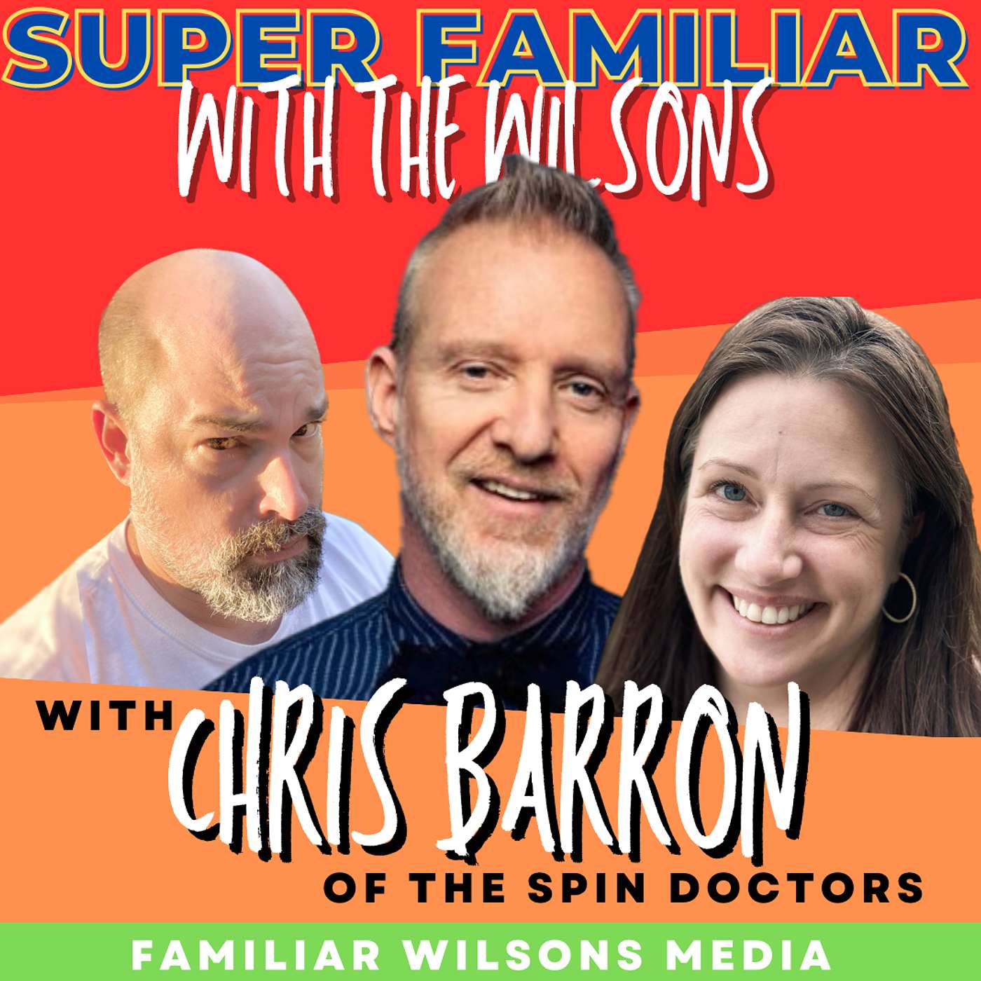 Super Familiar with The Wilsons