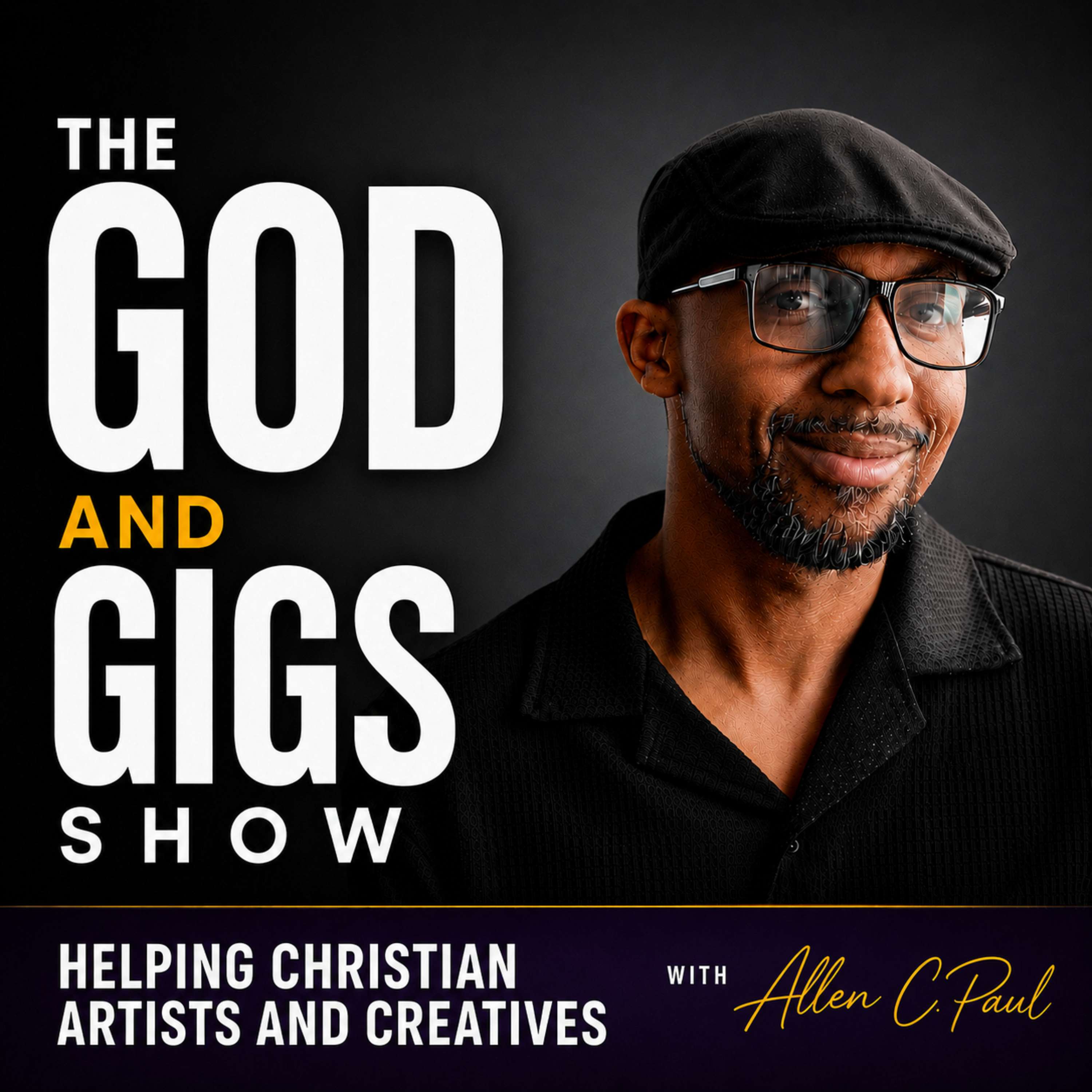 The God and Gigs Show | Helping Christian Artists and Creatives Succeed Without Compromising Their Faith Artwork