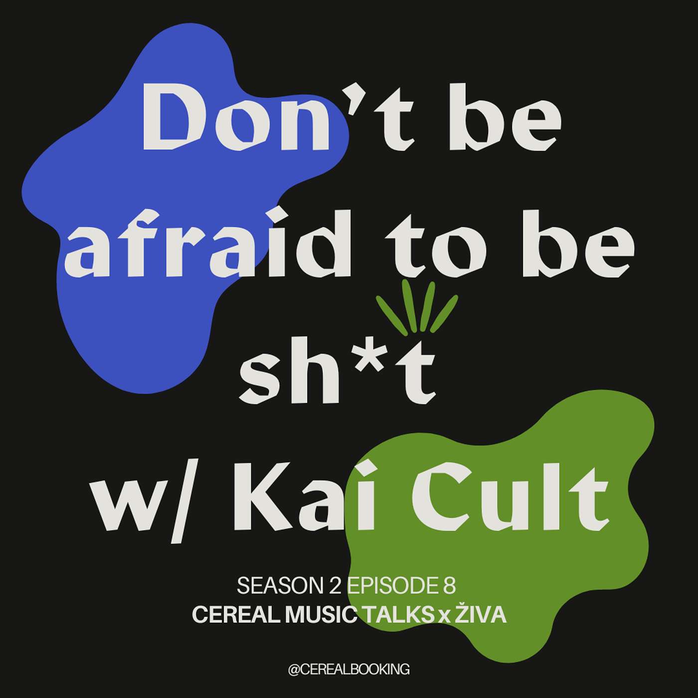 Don’t be afraid to be sh*t w/ Kai Cult
