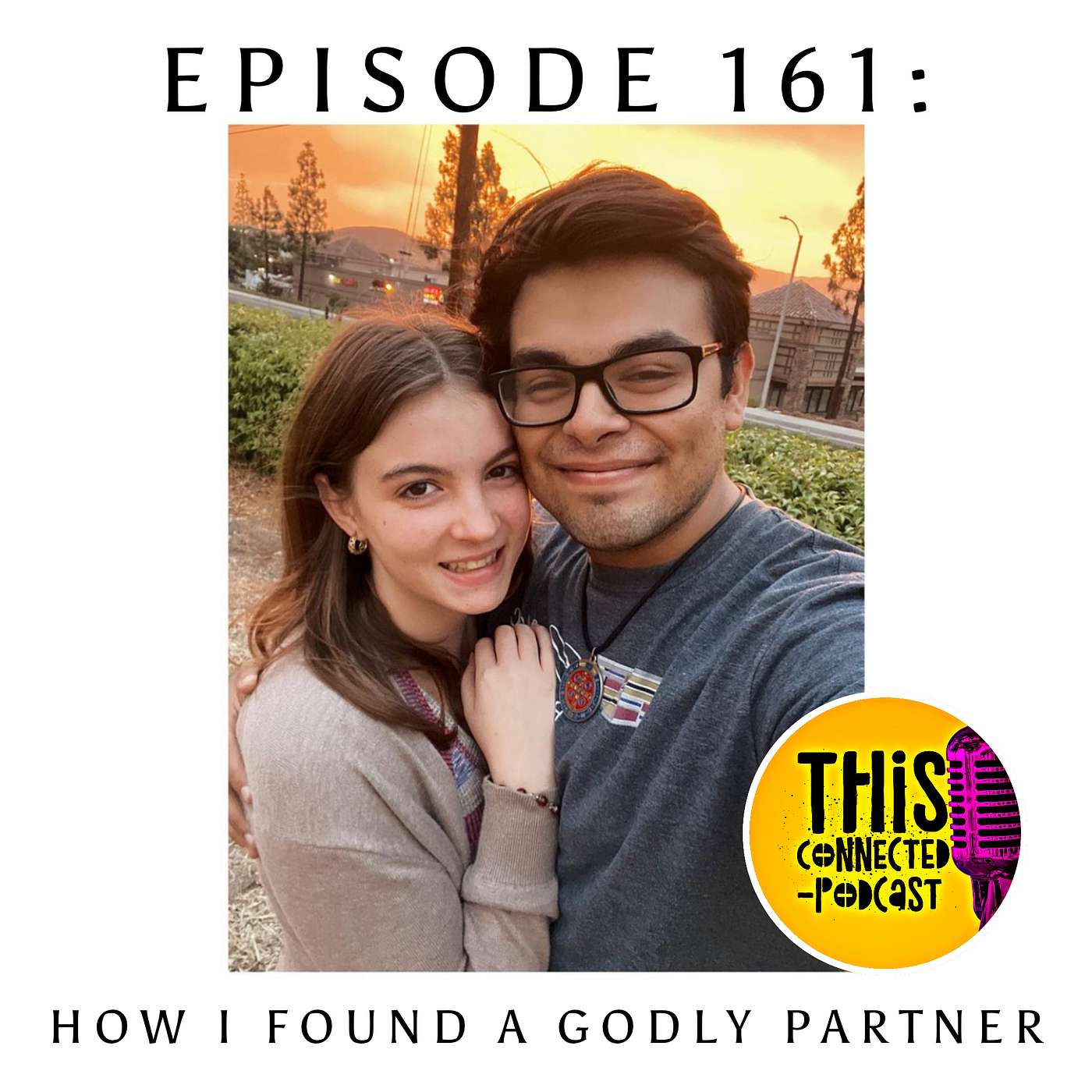 EP 161: How I Found A Godly Partner EP 161: How I Found A Godly Partner