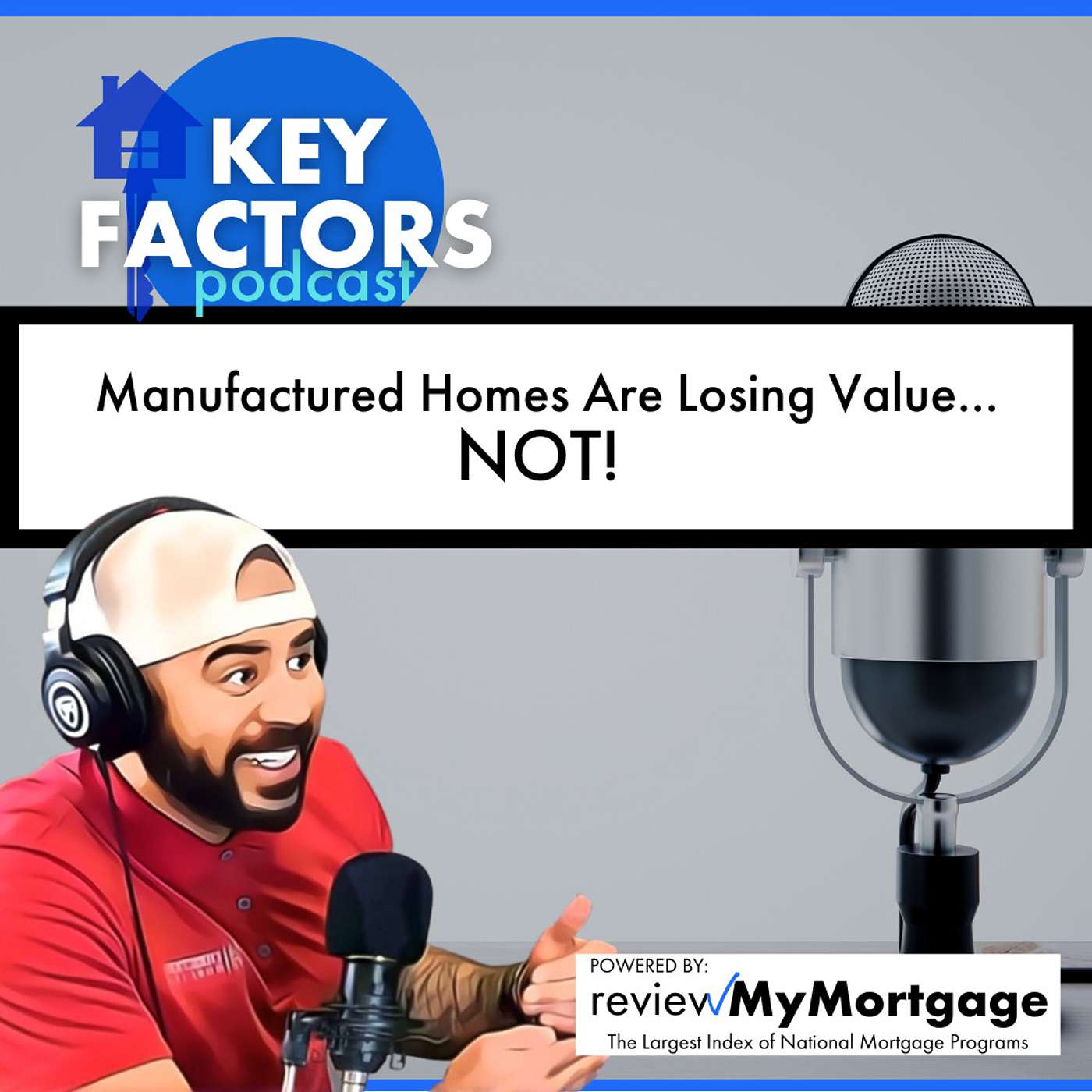 Manufactured Homes Are Losing Value... NOT! | Episode 13 - Key Factors Podcast episode artwork