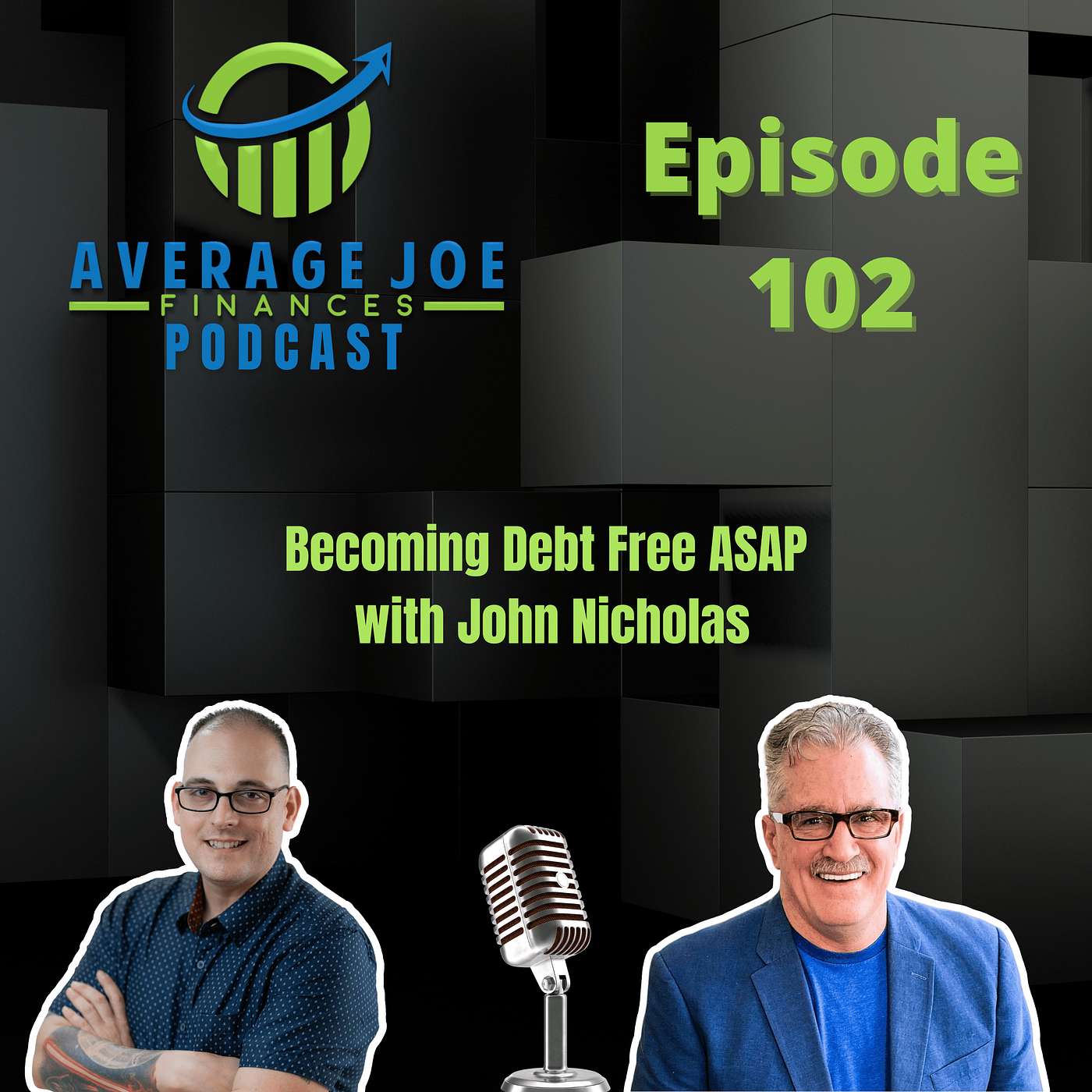 102. Becoming Debt Free ASAP with John Nicholas