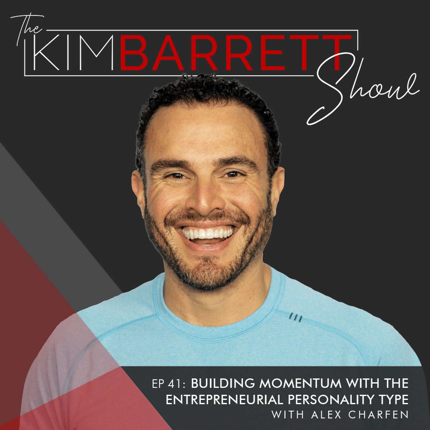 Building Momentum with the Entrepreneurial Personality Type with Alex Charfen episode artwork