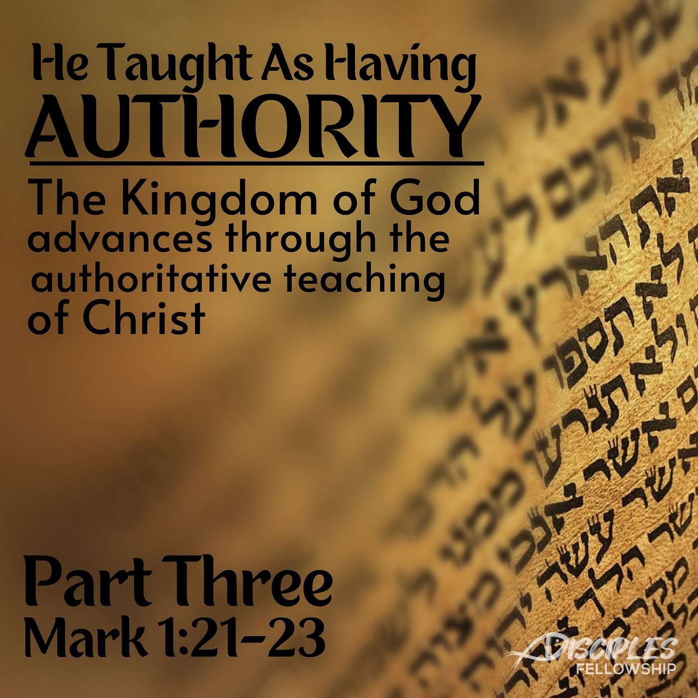 He Taught as With Authority, Part 3; Mark 1:21-23
