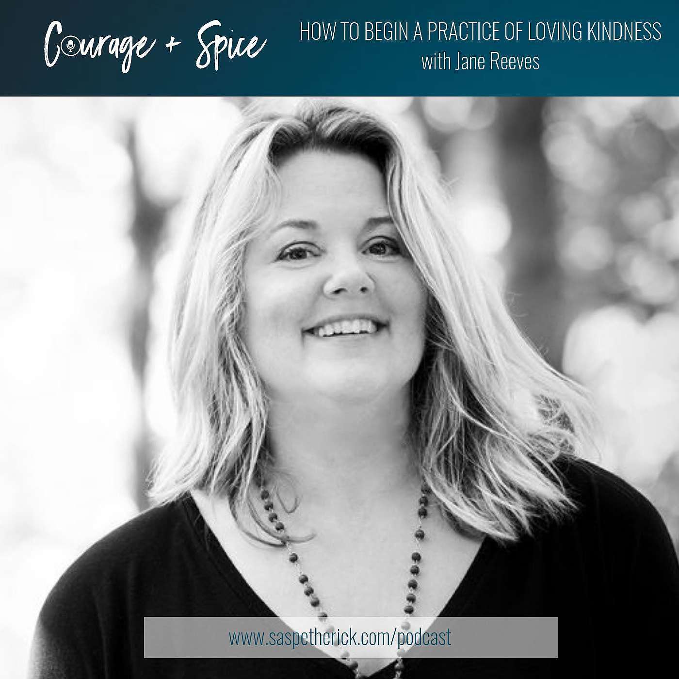 How to begin a practice of Loving Kindness with Jane Reeves episode artwork