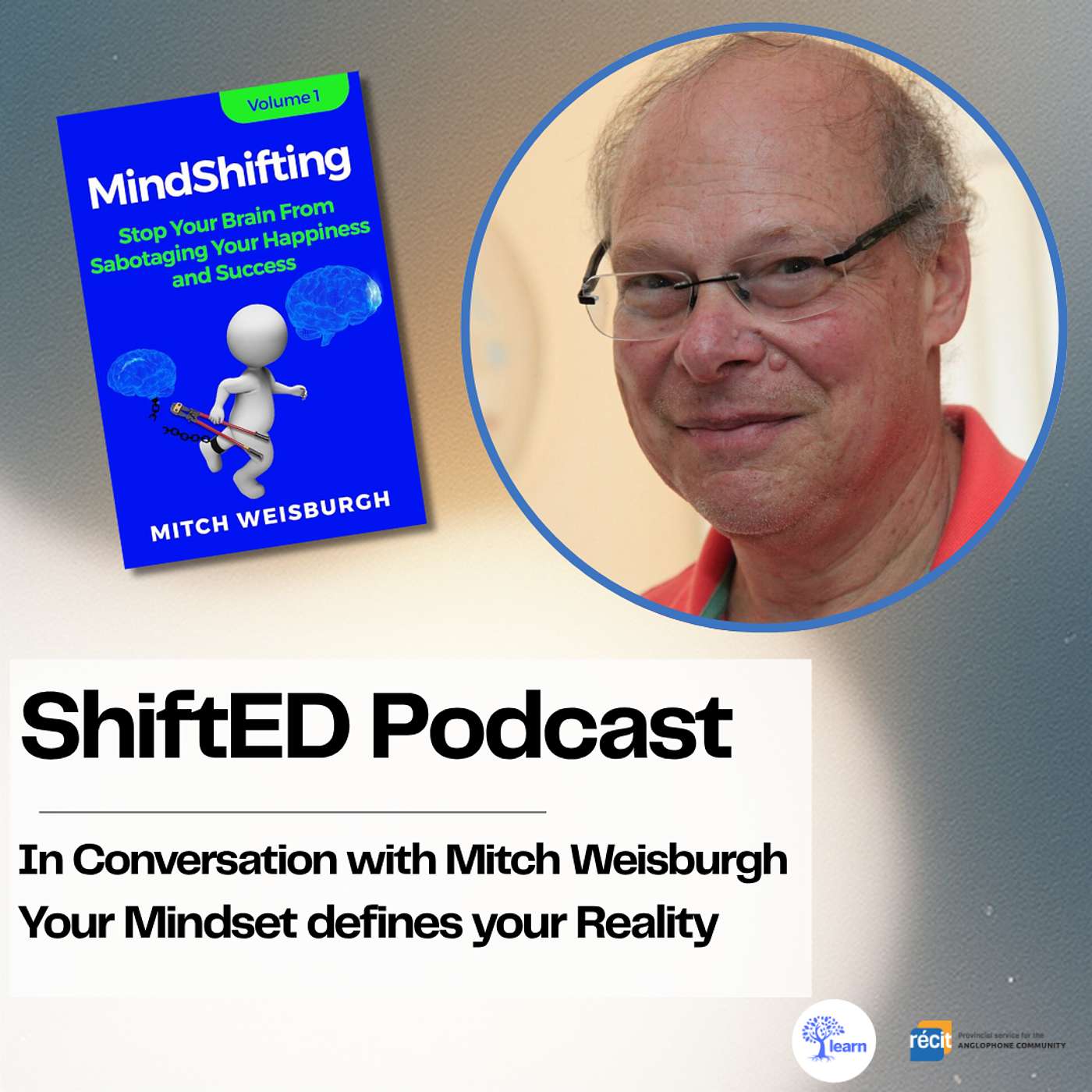 ShiftED Podcast #72 In Conversation with Mitch Weisburgh: Your Mindset Defines your Reality episode artwork