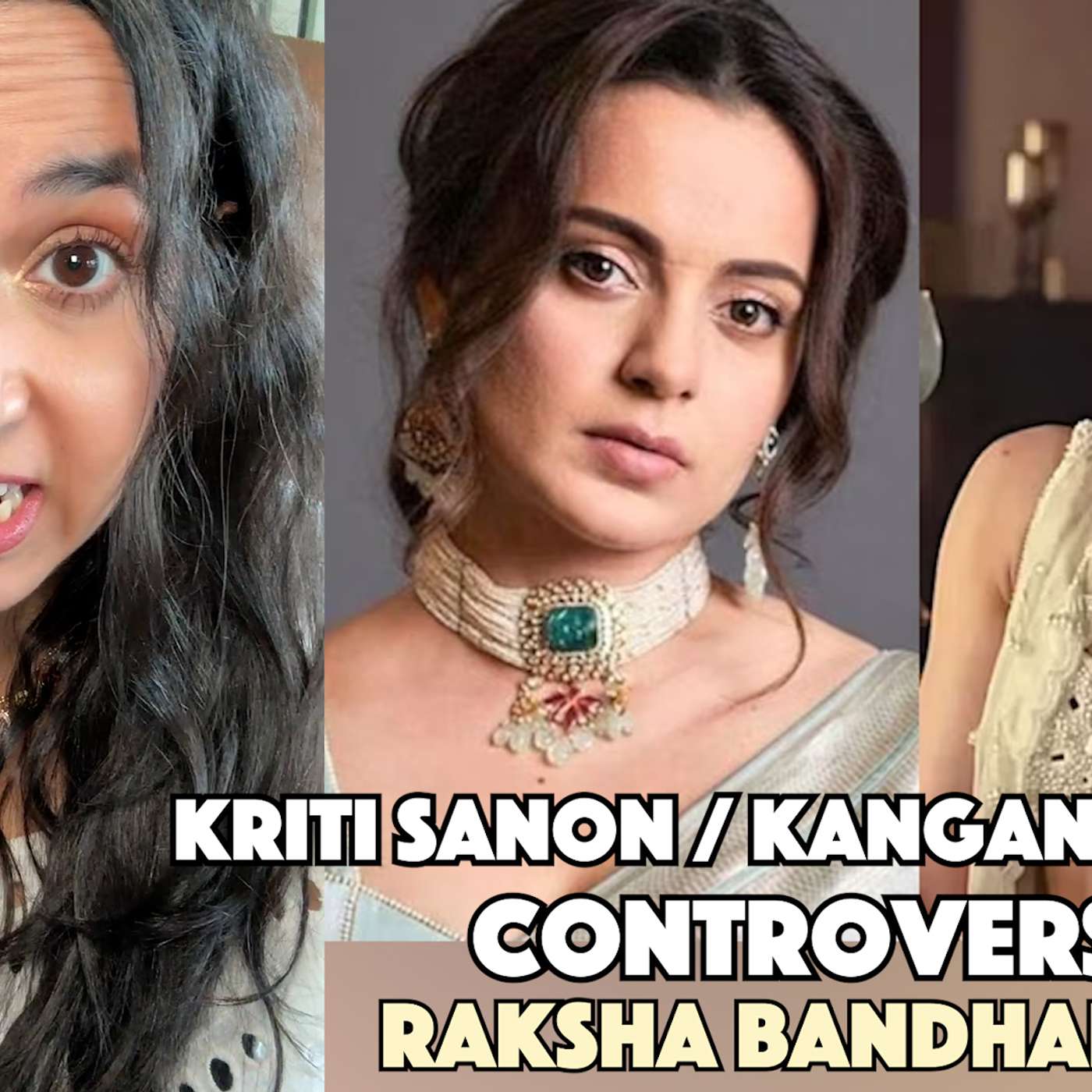 Kriti Sanon & Kangana Ranaut Controversy - Raksha Bandhan AD episode artwork