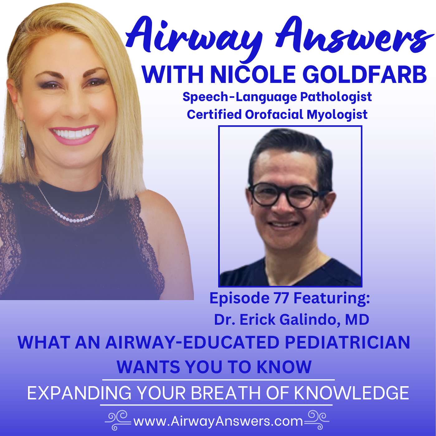 Ep. 77: "What an Airway-Educated Pediatrician Wants You To Know (with Dr. Erick Galindo, MD)" episode artwork