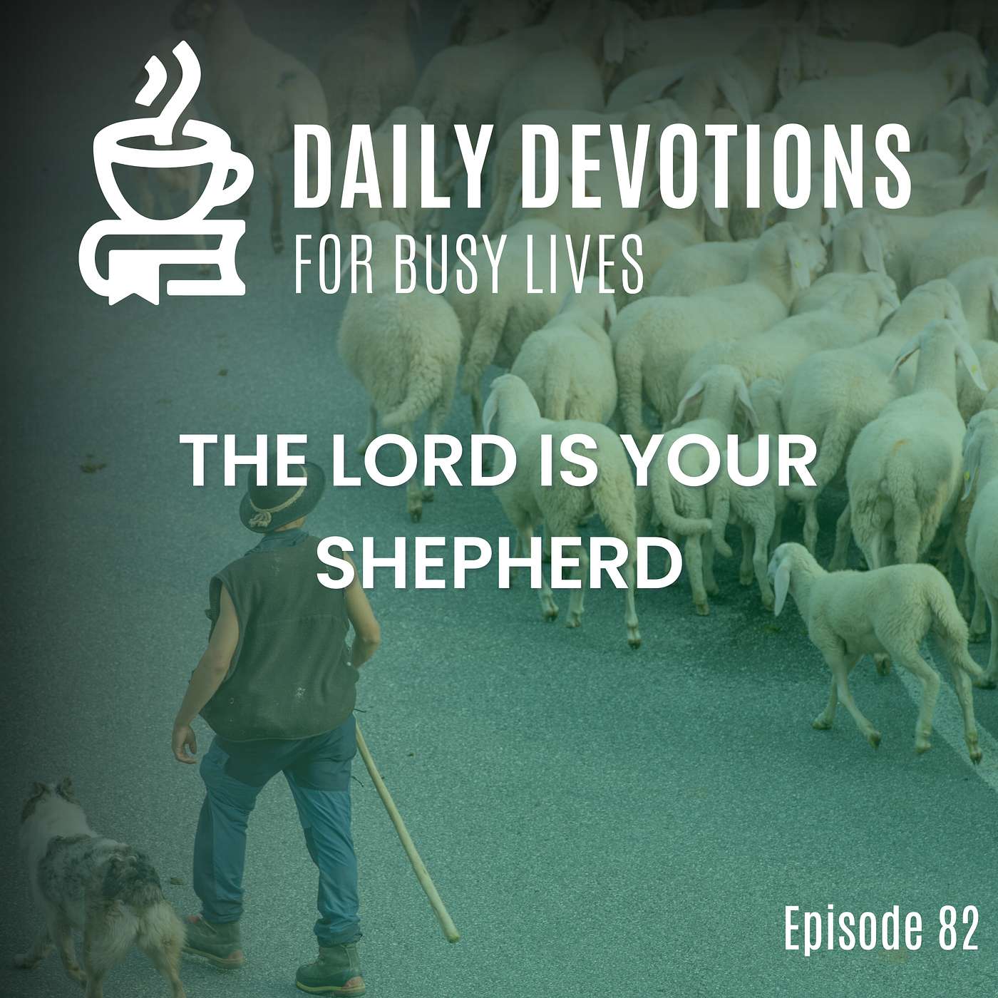 The Lord is Your Shepherd