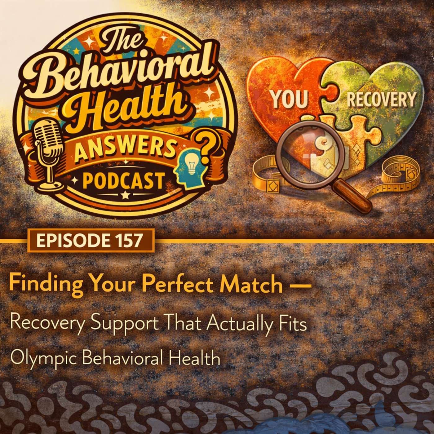 Episode 157: Finding Your Perfect Match - Recovery Support That Actually Fits | Olympic Behavioral Health episode artwork